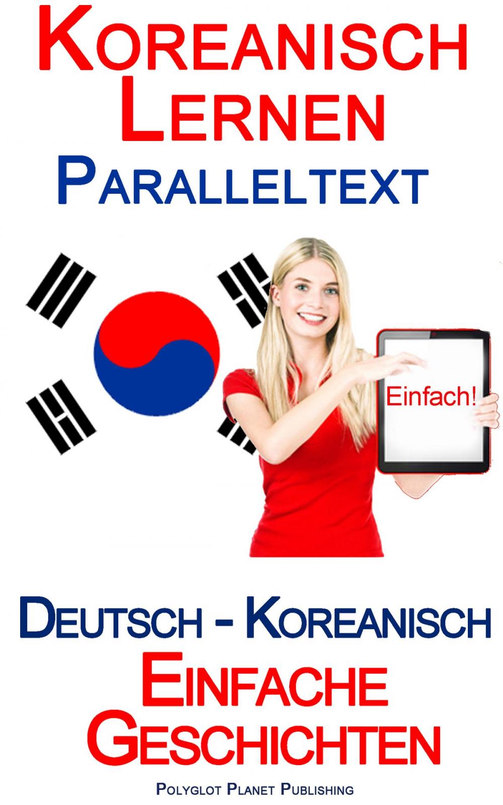 Big bigCover of Koreanisch Lernen - Paralleltext - Einfache Geschichten (Deutsch - Koreanisch)