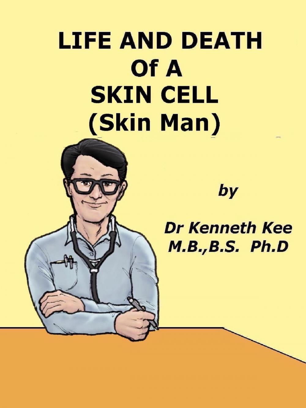 Big bigCover of Life And Death Of A Skin Cell (Skin Man)