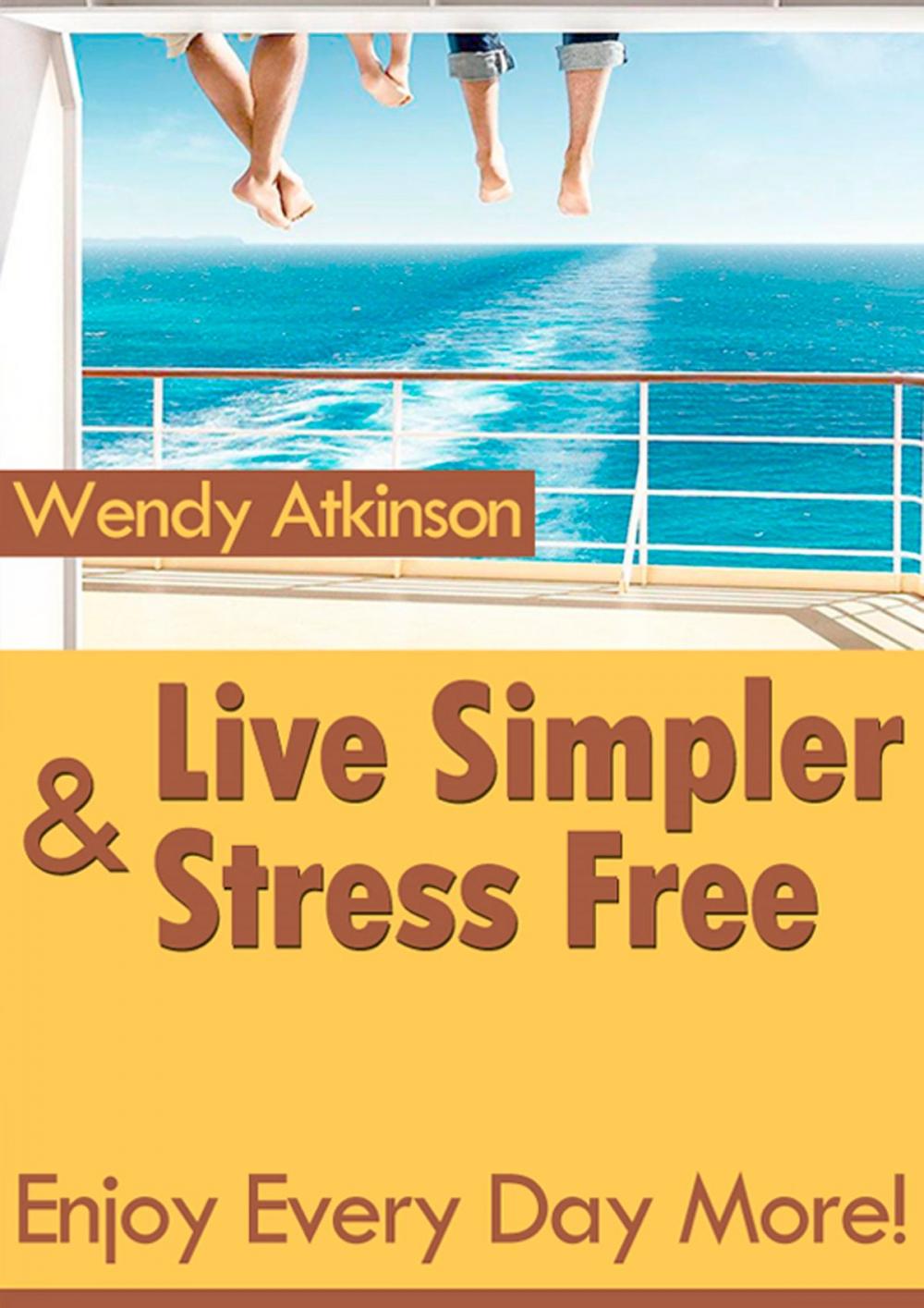 Big bigCover of Live Simpler and Stress Free