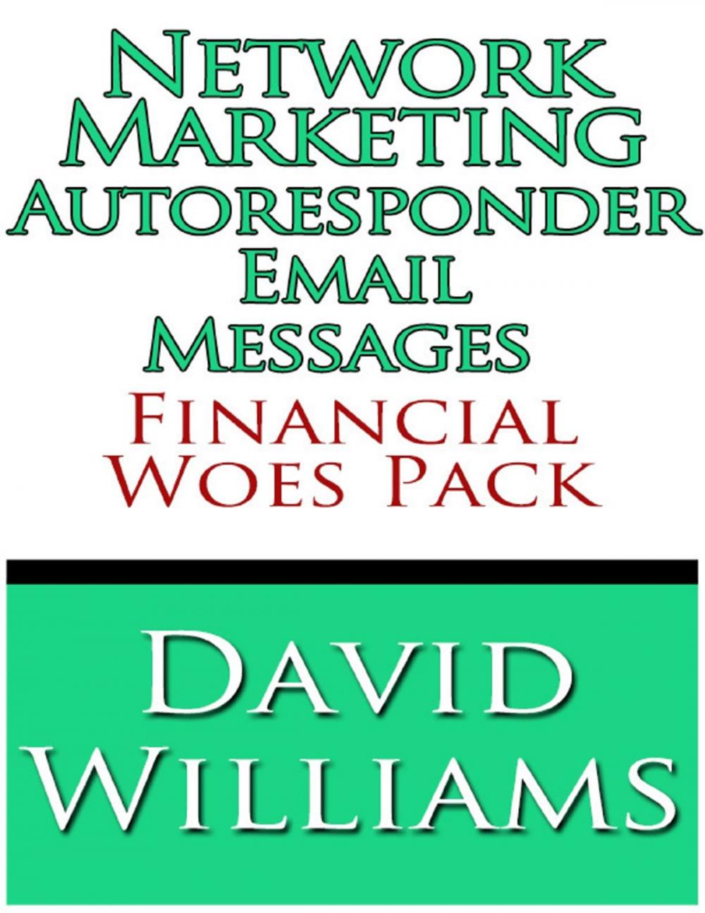 Big bigCover of Network Marketing Autoresponder Email Messages - Financial Woes Pack