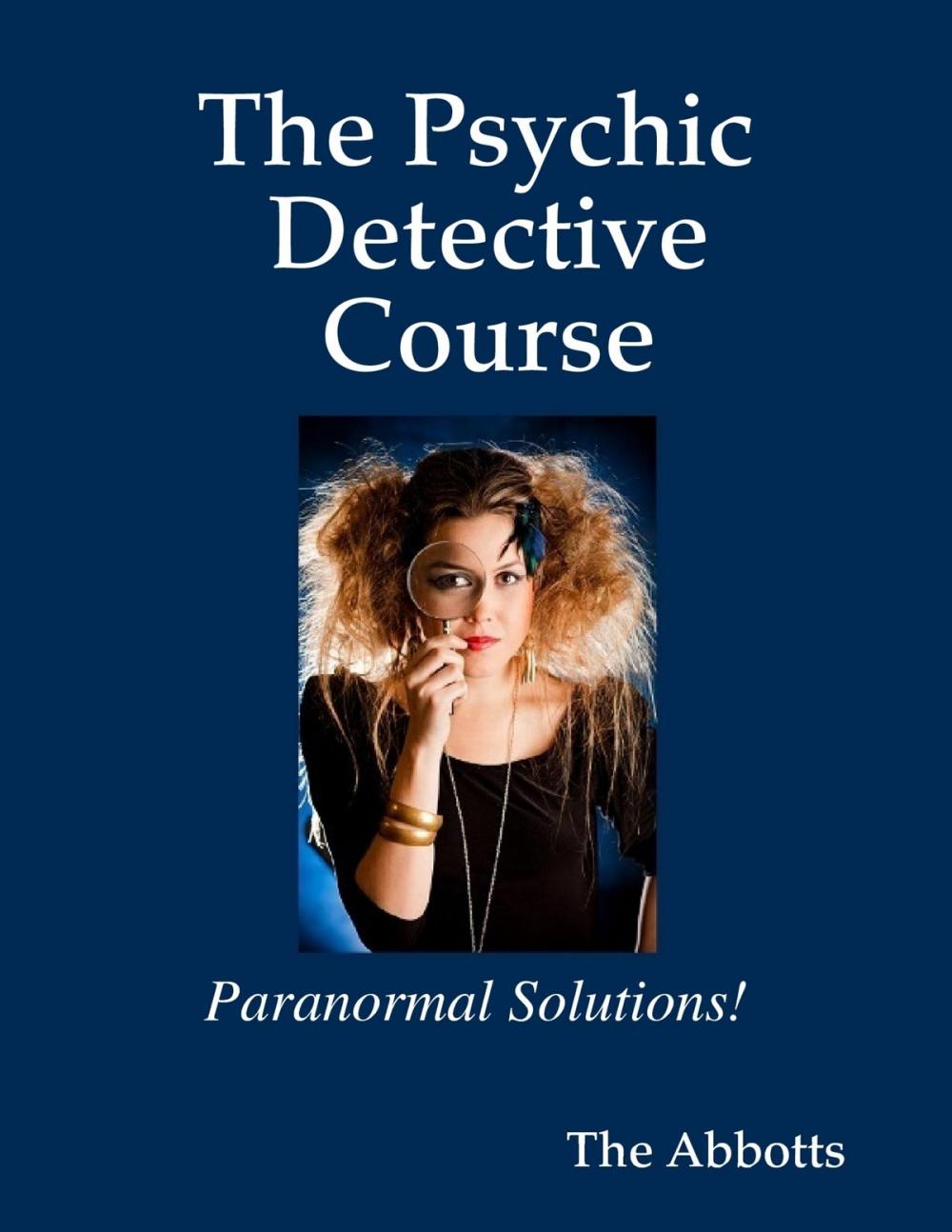 Big bigCover of The Psychic Detective Course - Paranormal Solutions!