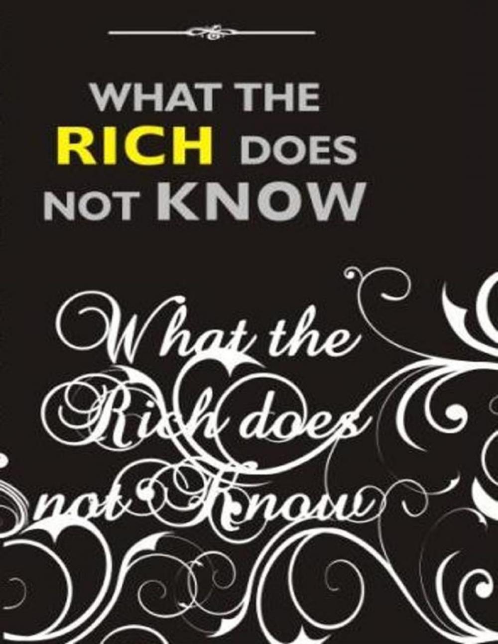 Big bigCover of What the Rich Does Not Know