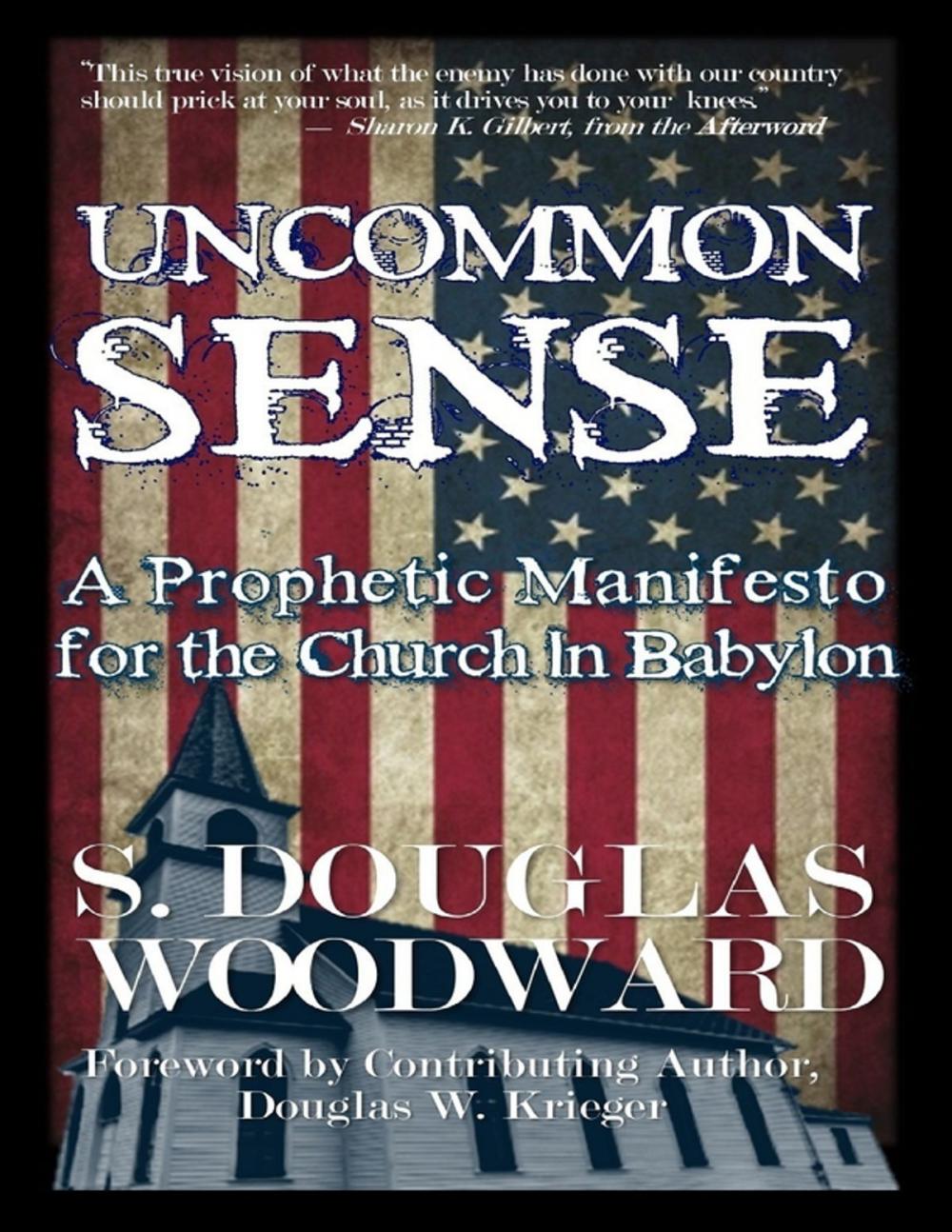 Big bigCover of Uncommon Sense: A Prophetic Manifesto for the Church In Babylon