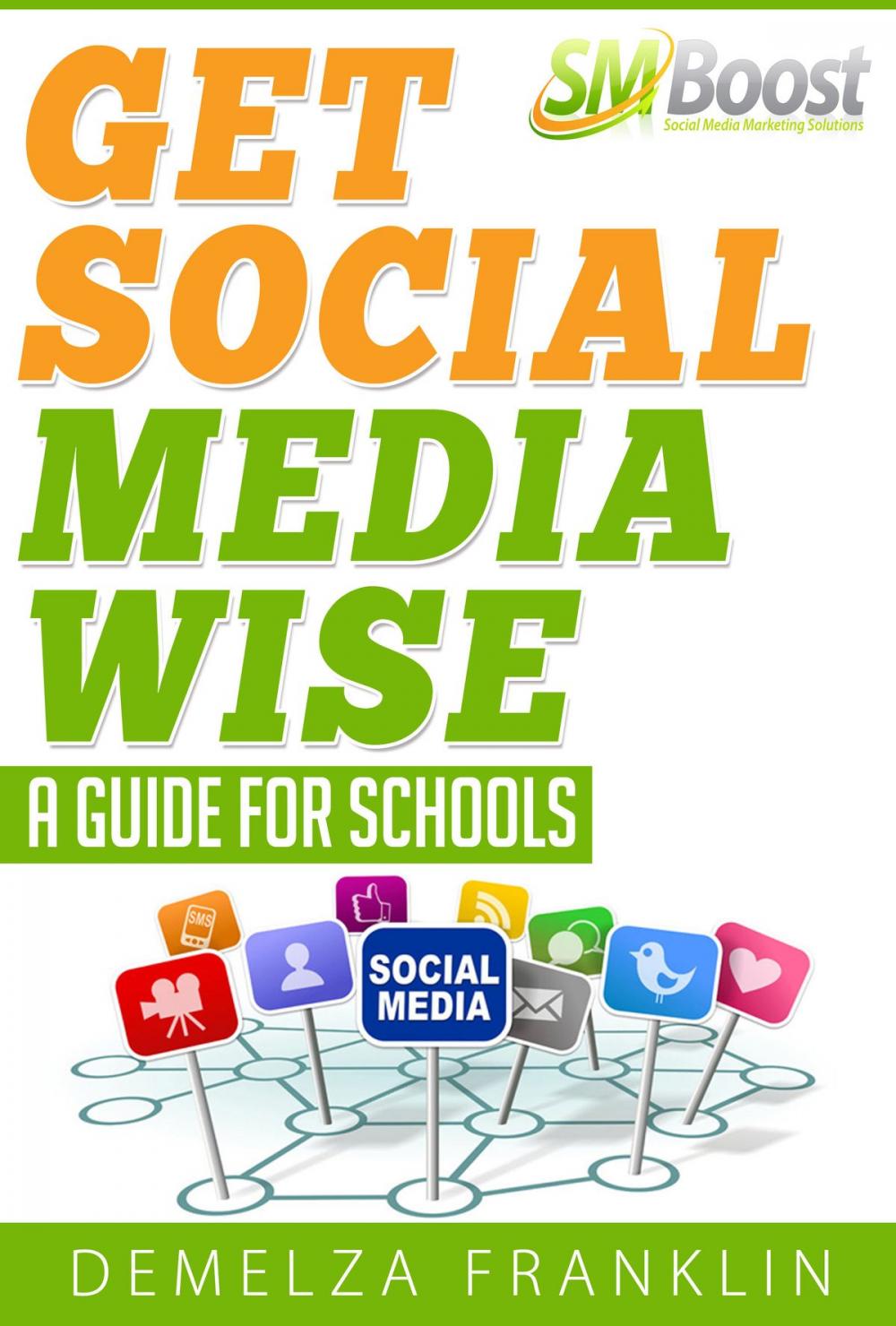 Big bigCover of Get Social Media Wise: A Guide For Schools