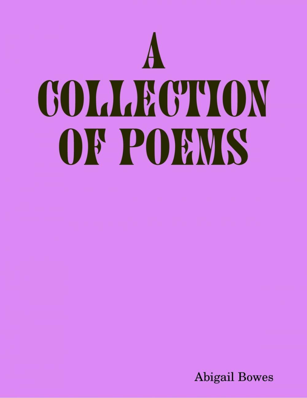 Big bigCover of A Collection of Poems