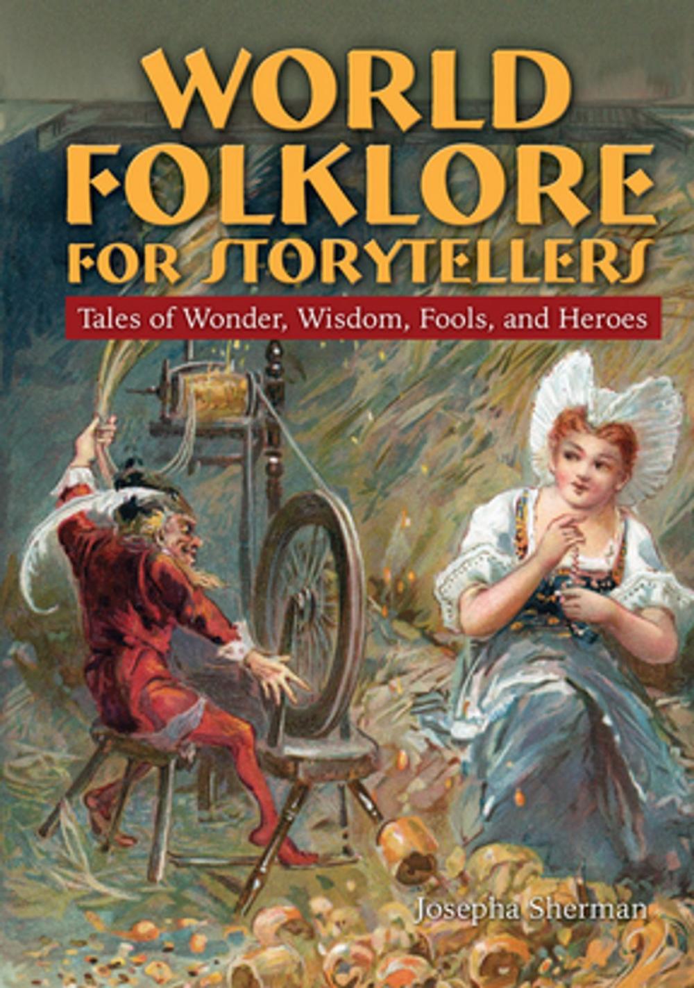 Big bigCover of World Folklore for Storytellers: Tales of Wonder, Wisdom, Fools, and Heroes