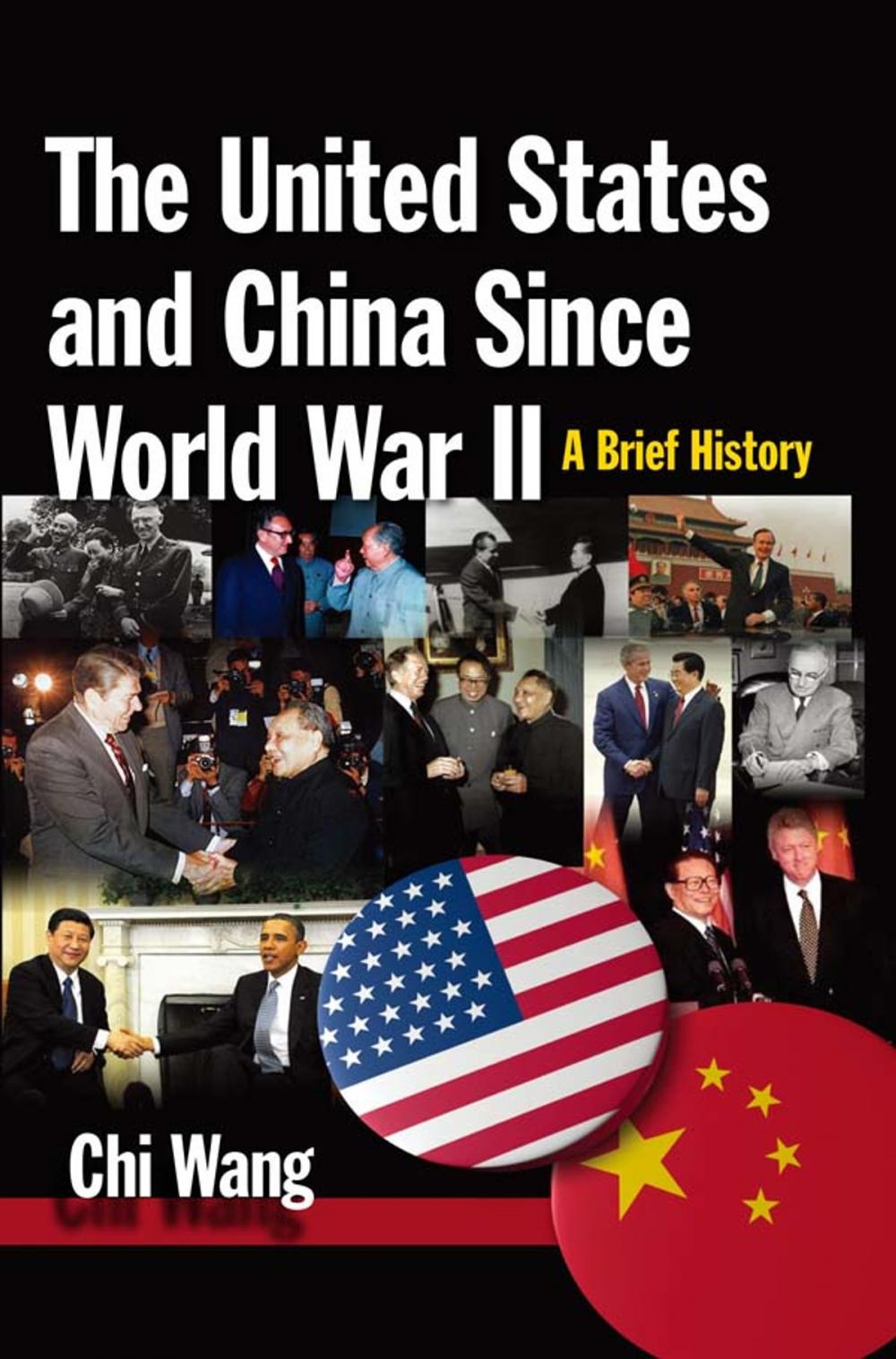 Big bigCover of The United States and China Since World War II: A Brief History