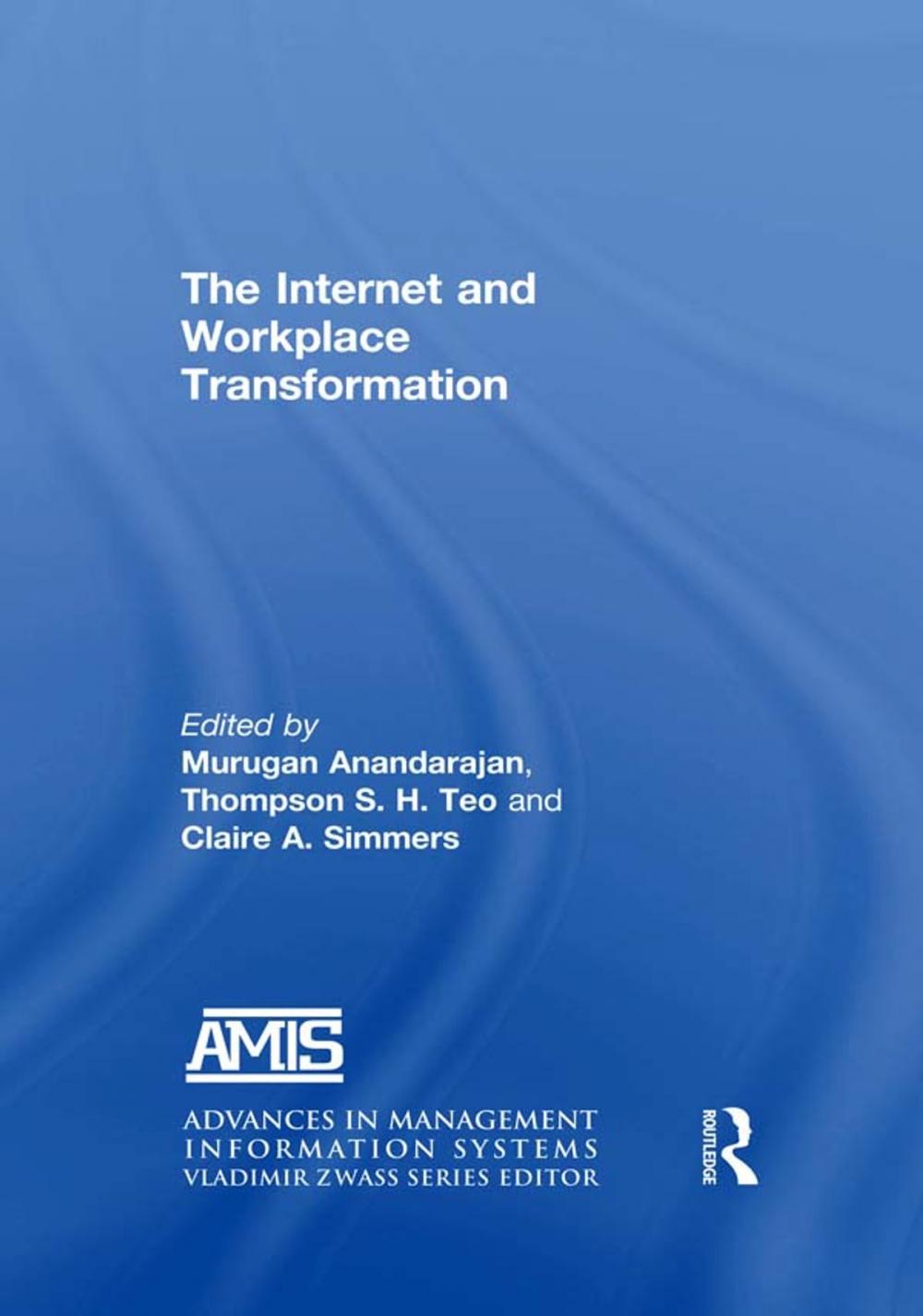 Big bigCover of The Internet and Workplace Transformation