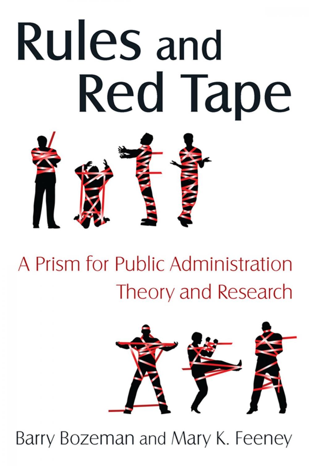 Big bigCover of Rules and Red Tape: A Prism for Public Administration Theory and Research