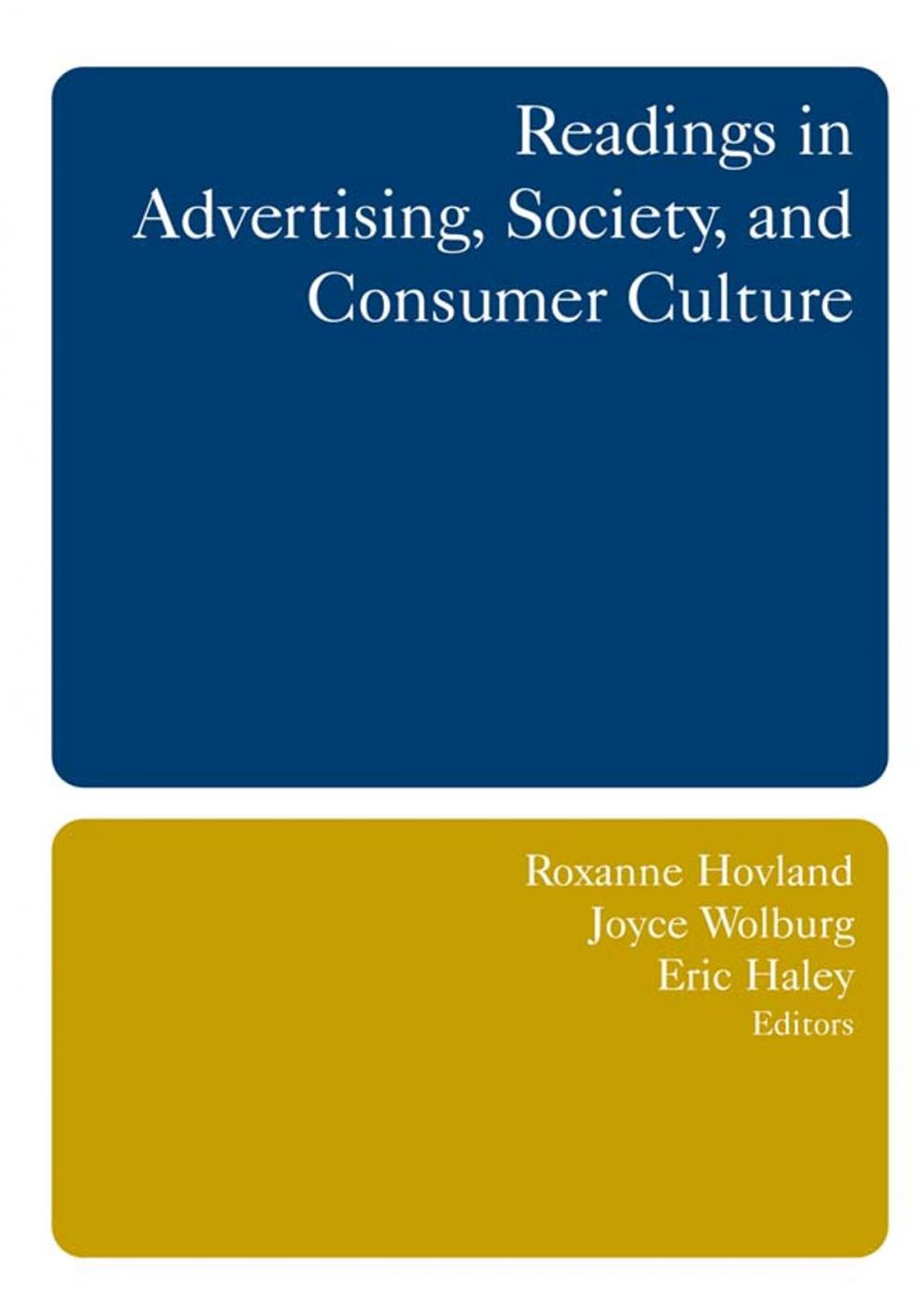 Big bigCover of Readings in Advertising, Society, and Consumer Culture