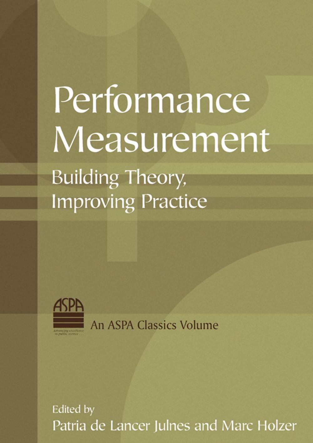 Big bigCover of Performance Measurement: Building Theory, Improving Practice