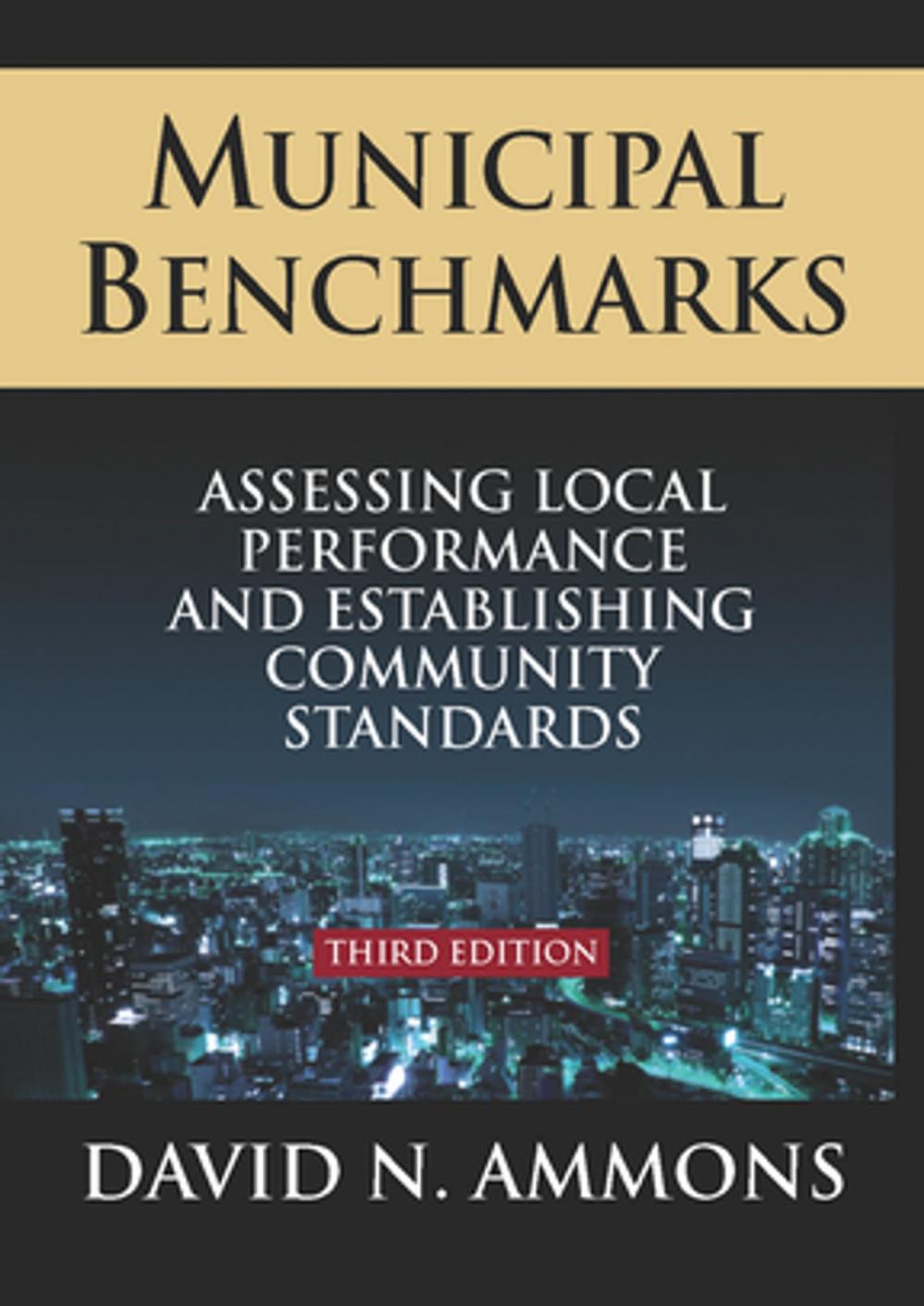 Big bigCover of Municipal Benchmarks: Assessing Local Perfomance and Establishing Community Standards