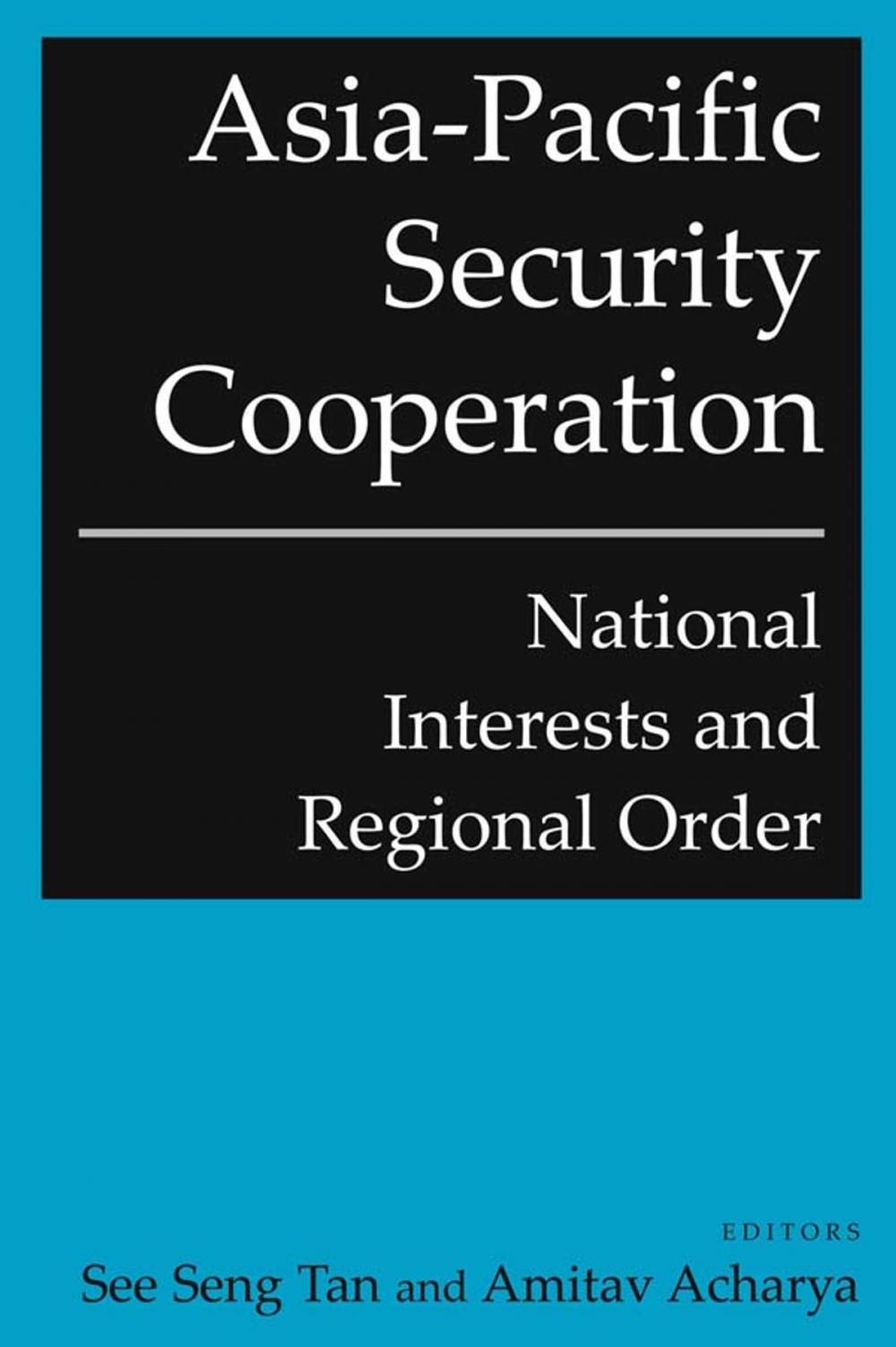 Big bigCover of Asia-Pacific Security Cooperation: National Interests and Regional Order