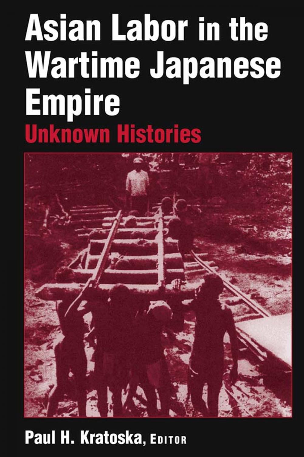 Big bigCover of Asian Labor in the Wartime Japanese Empire: Unknown Histories