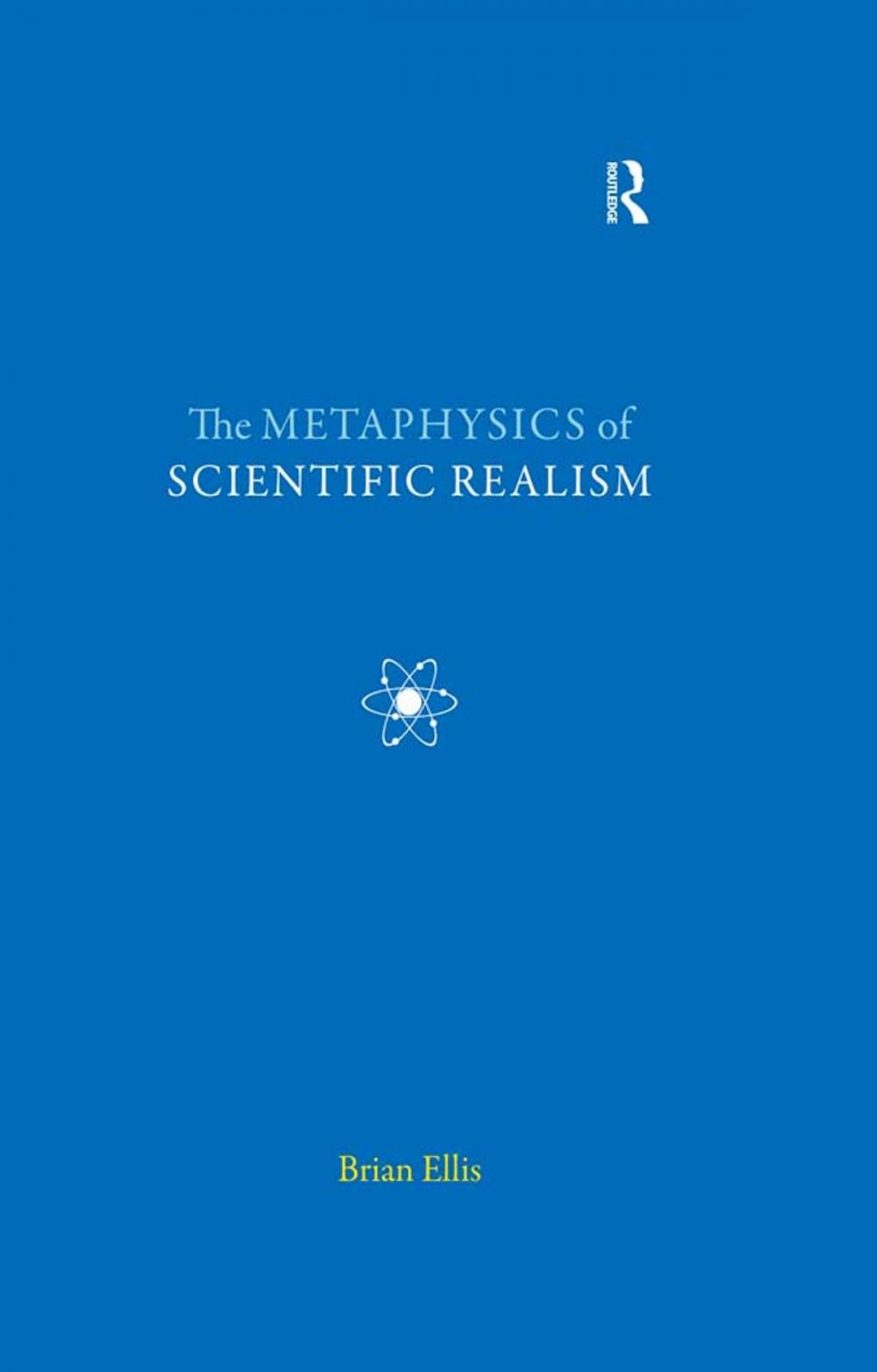 Big bigCover of The Metaphysics of Scientific Realism