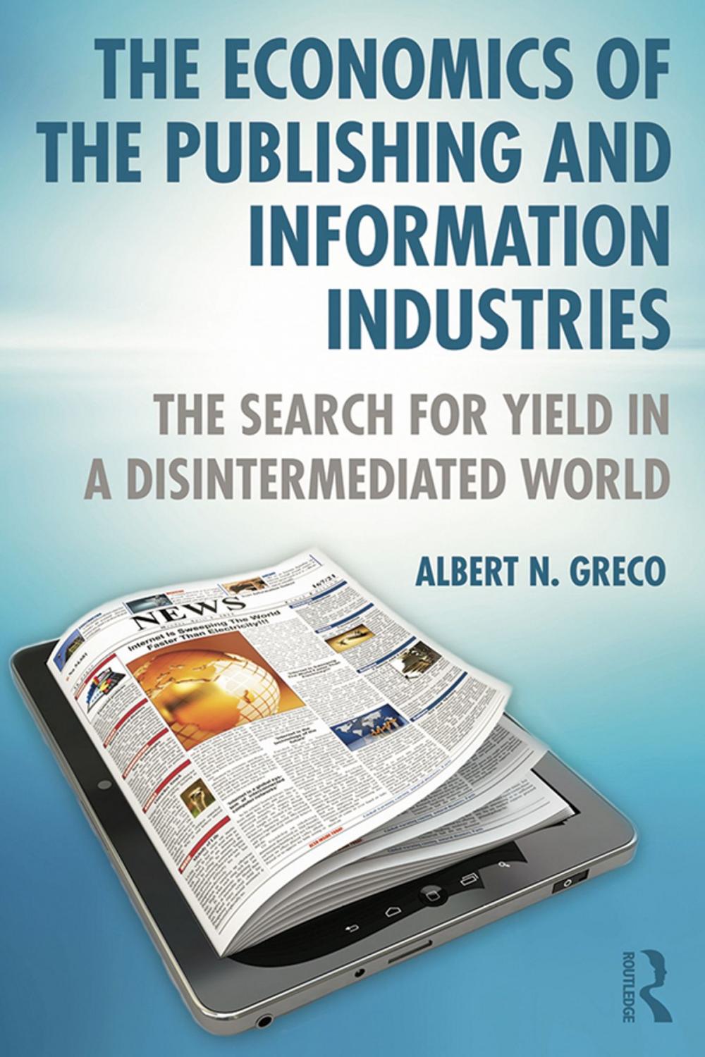 Big bigCover of The Economics of the Publishing and Information Industries