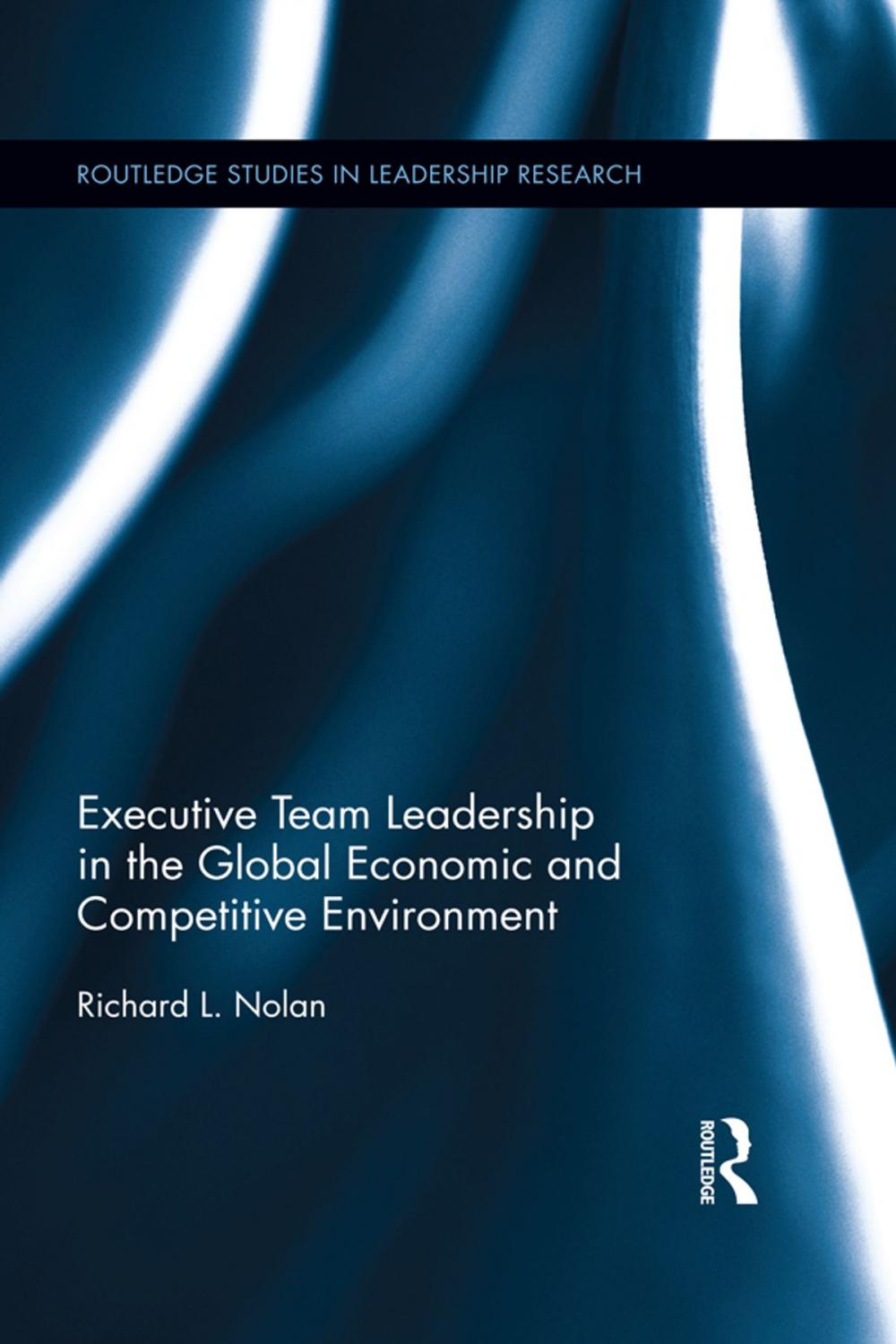 Big bigCover of Executive Team Leadership in the Global Economic and Competitive Environment