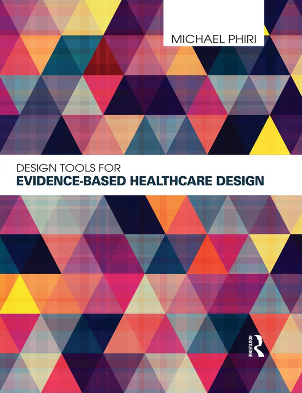 Big bigCover of Design Tools for Evidence-Based Healthcare Design