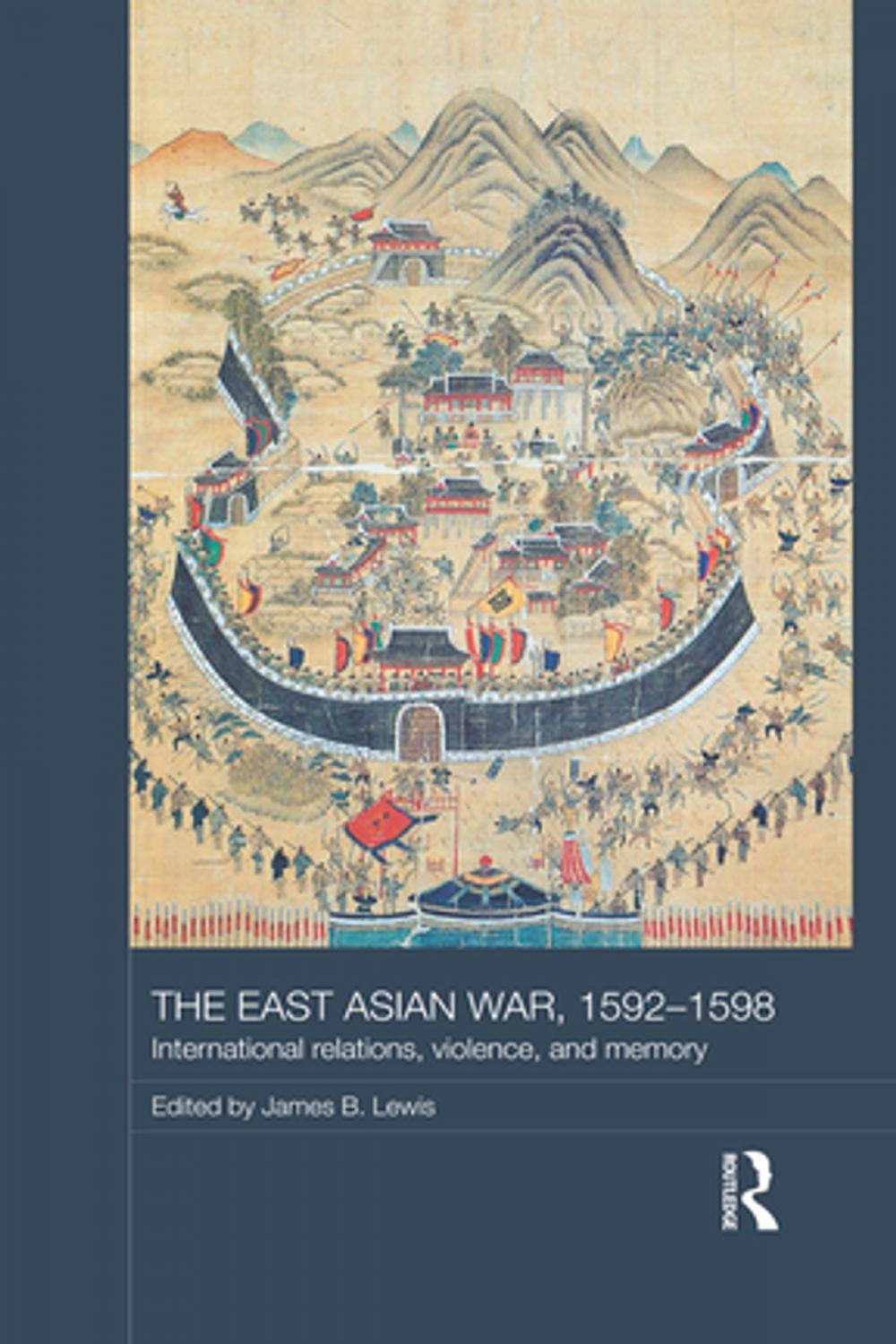 Big bigCover of The East Asian War, 1592-1598