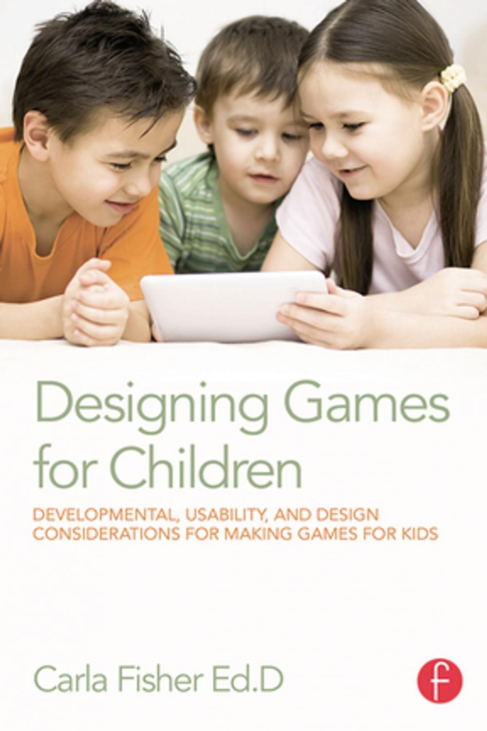 Big bigCover of Designing Games for Children