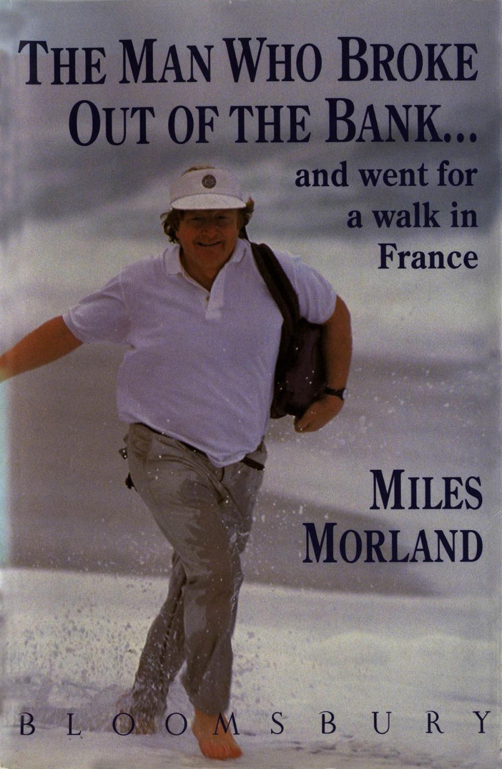 Big bigCover of The Man Who Broke Out of the Bank and Went for a Walk across France