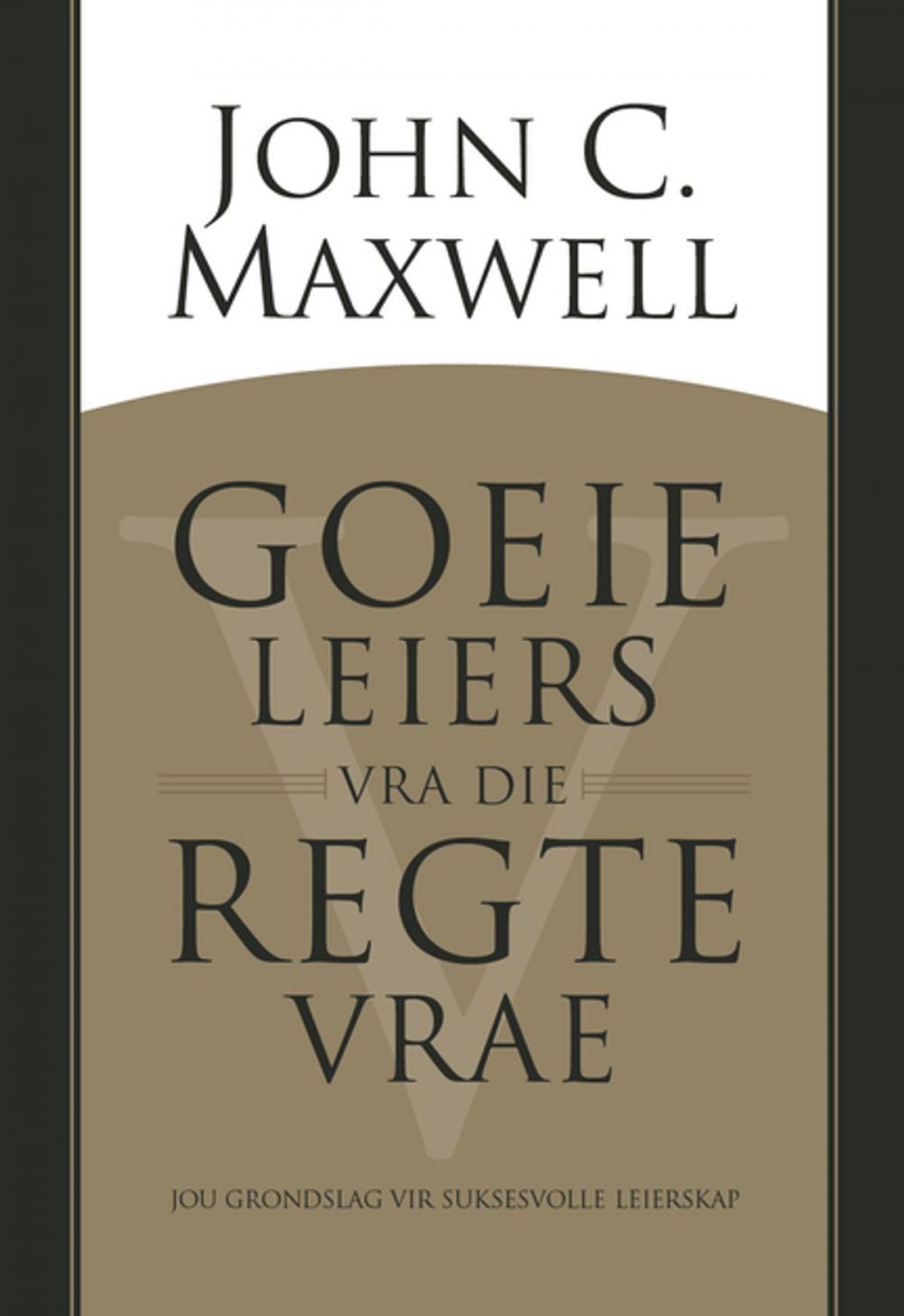 Big bigCover of Goeie leiers vra die regte vrae (eBoek)