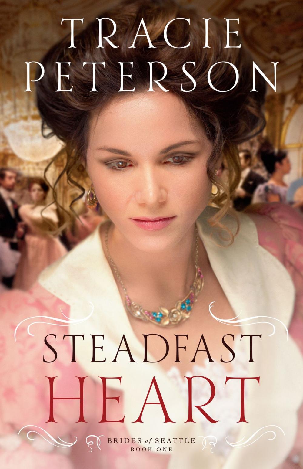 Big bigCover of Steadfast Heart (Brides of Seattle Book #1)