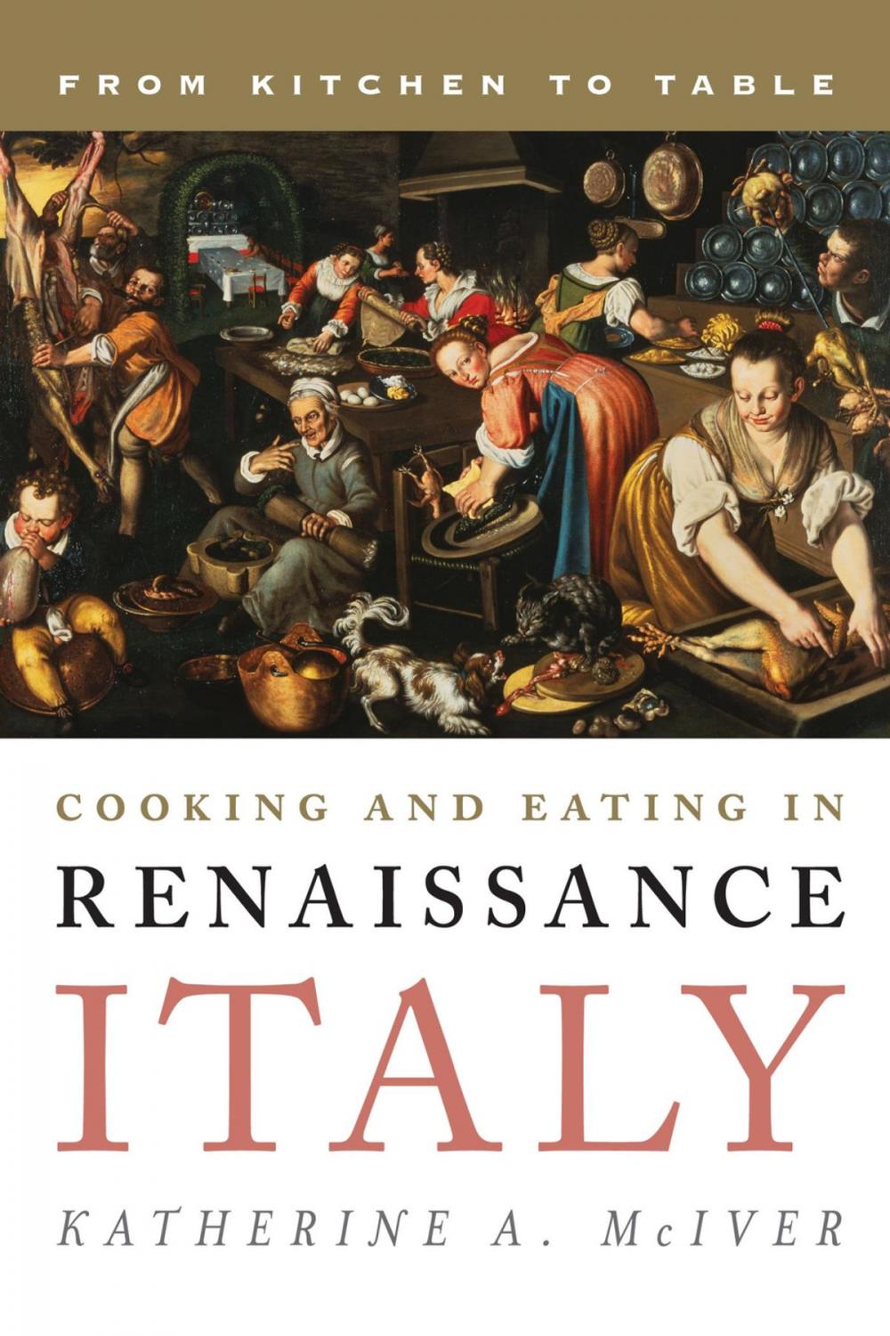 Big bigCover of Cooking and Eating in Renaissance Italy