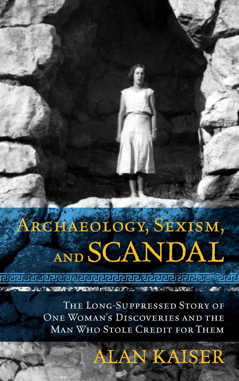 Big bigCover of Archaeology, Sexism, and Scandal