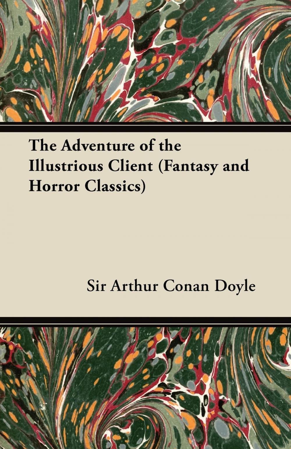 Big bigCover of The Adventure of the Illustrious Client (Fantasy and Horror Classics)