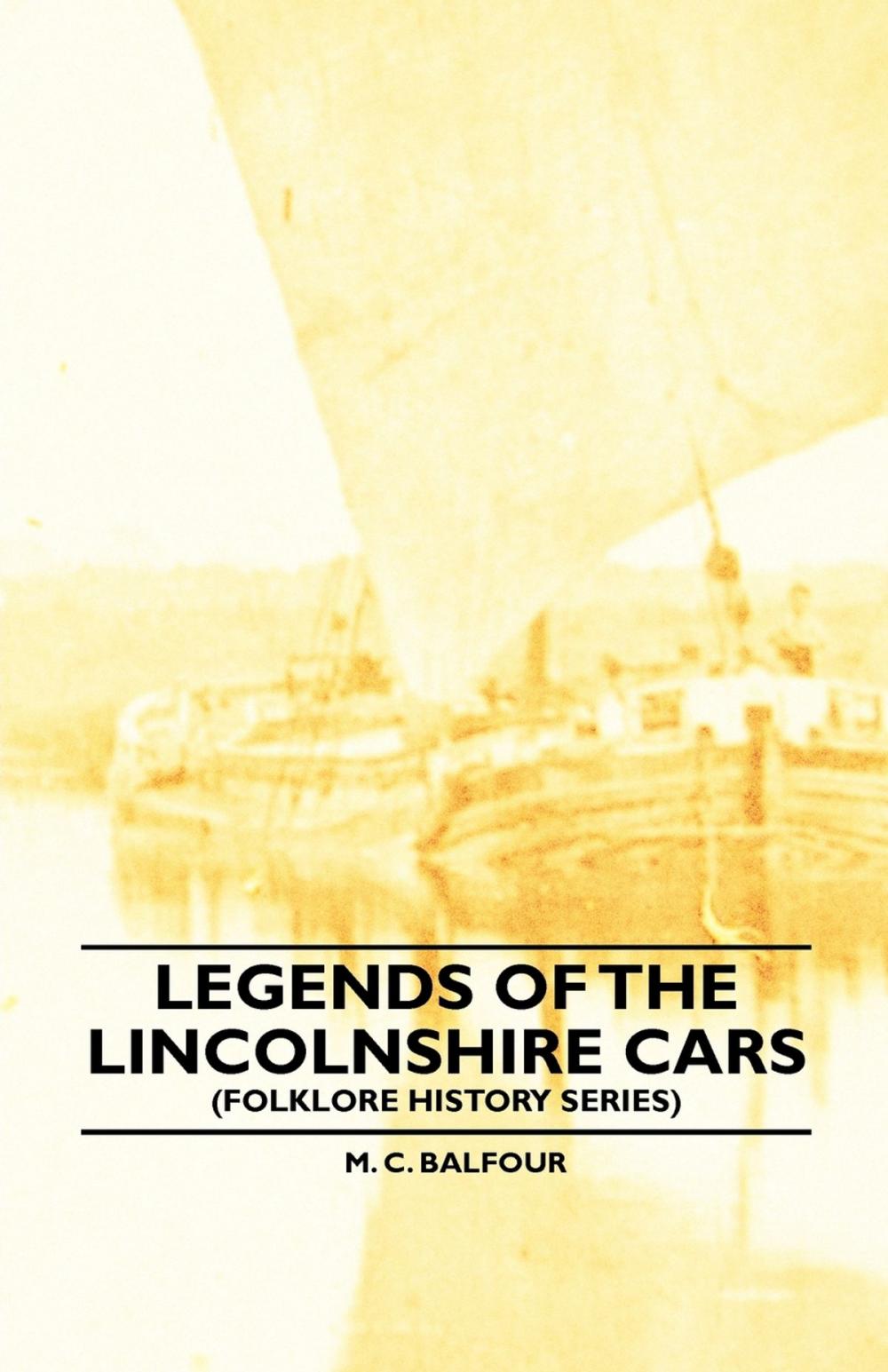 Big bigCover of Legends Of The Lincolnshire Cars (Folklore History Series)