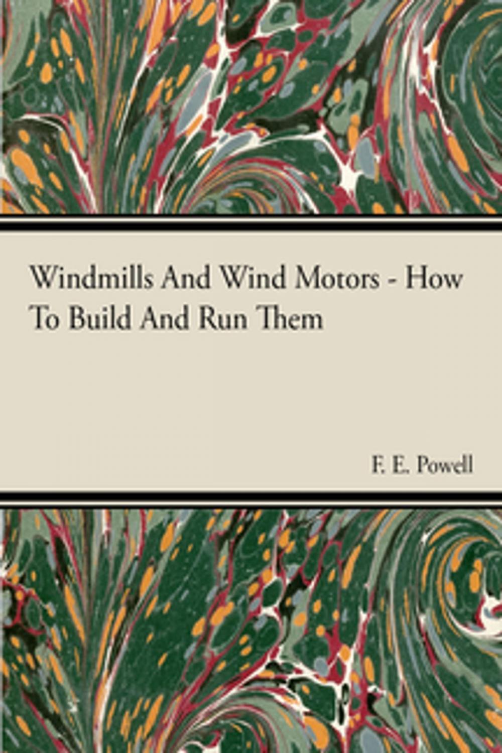 Big bigCover of Windmills And Wind Motors - How To Build And Run Them