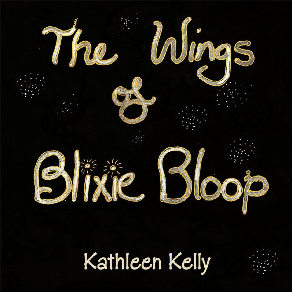 Big bigCover of The Wings of Blixie Bloop