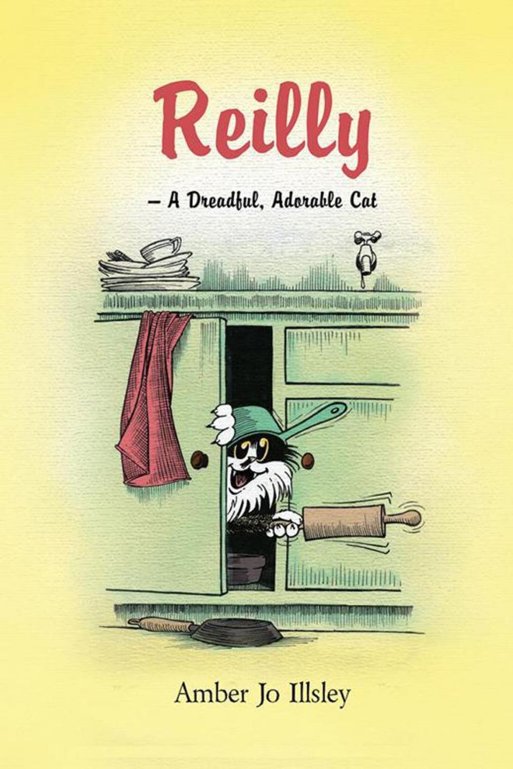 Big bigCover of Reilly - a Dreadful, Adorable Cat