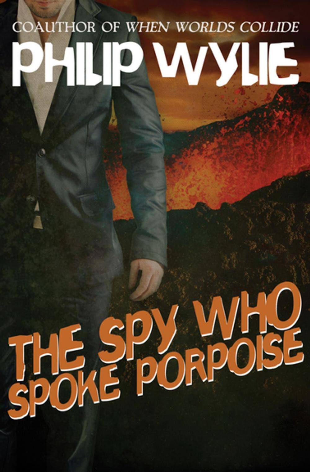 Big bigCover of The Spy Who Spoke Porpoise