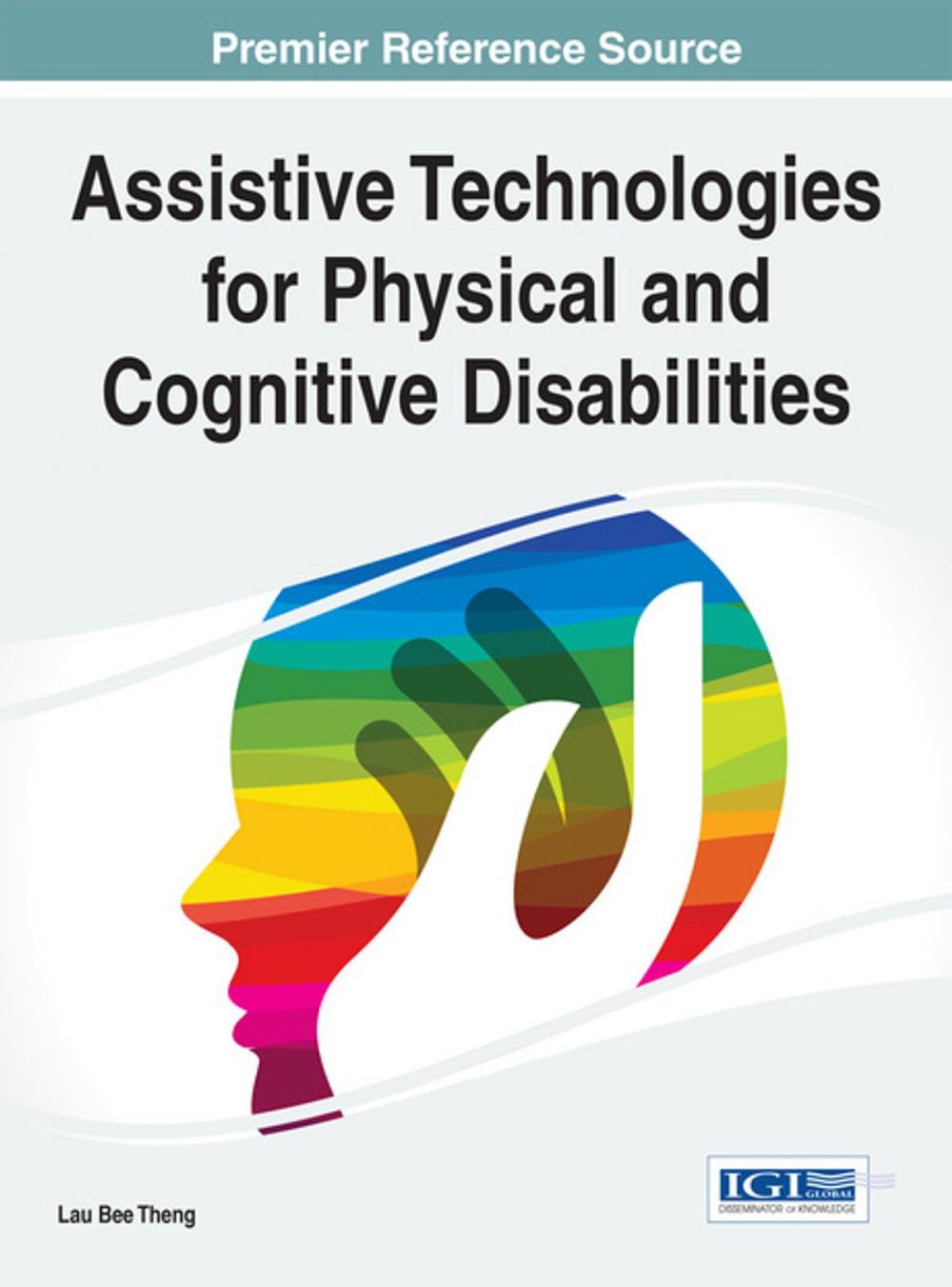 Big bigCover of Assistive Technologies for Physical and Cognitive Disabilities