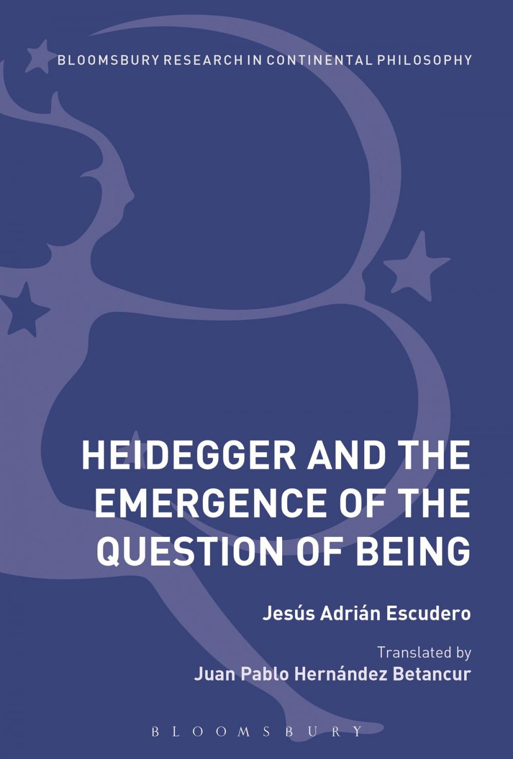 Big bigCover of Heidegger and the Emergence of the Question of Being