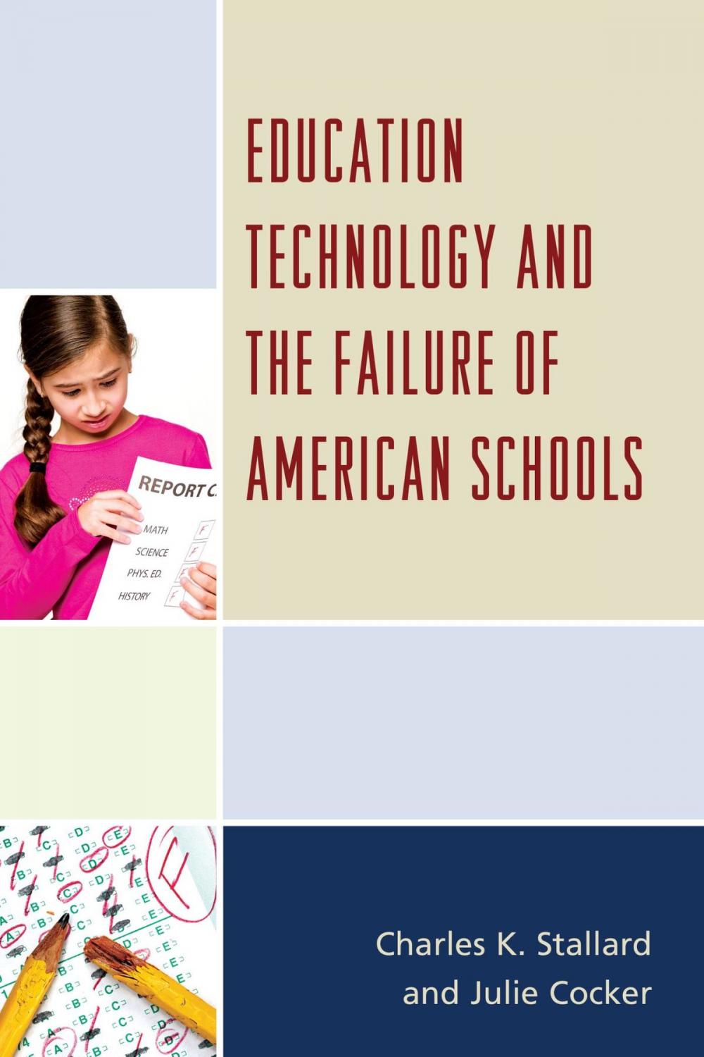 Big bigCover of Education Technology and the Failure of American Schools