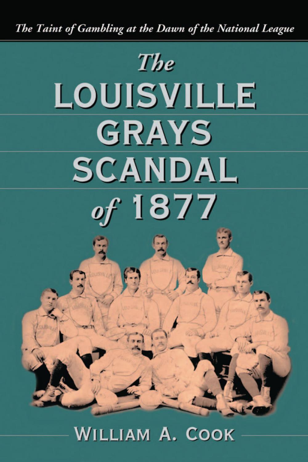 Big bigCover of The Louisville Grays Scandal of 1877