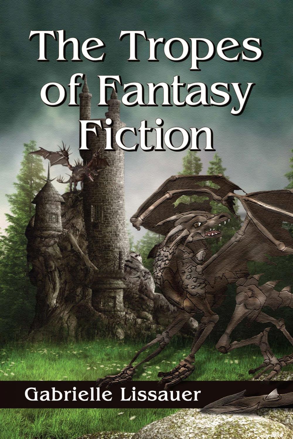 Big bigCover of The Tropes of Fantasy Fiction