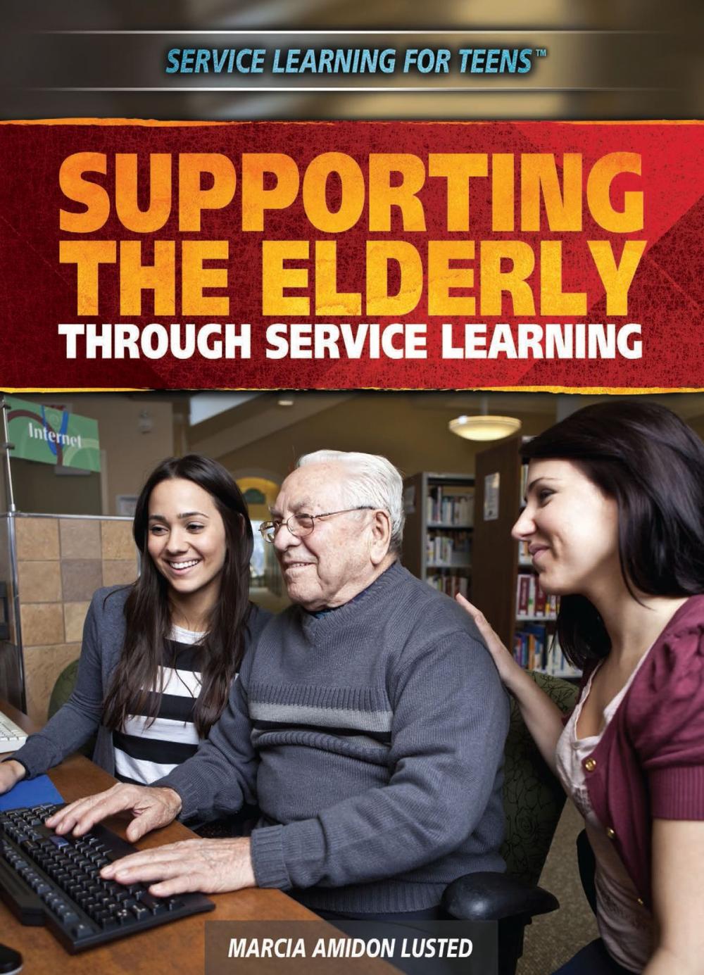 Big bigCover of Supporting the Elderly Through Service Learning