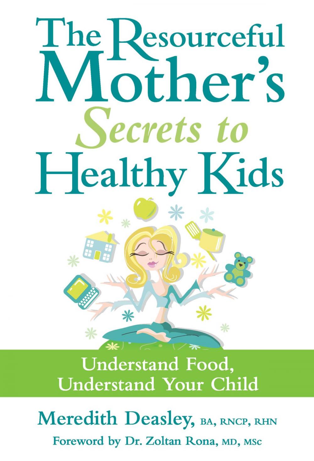 Big bigCover of The Resourceful Mother's Secrets to Healthy Kids