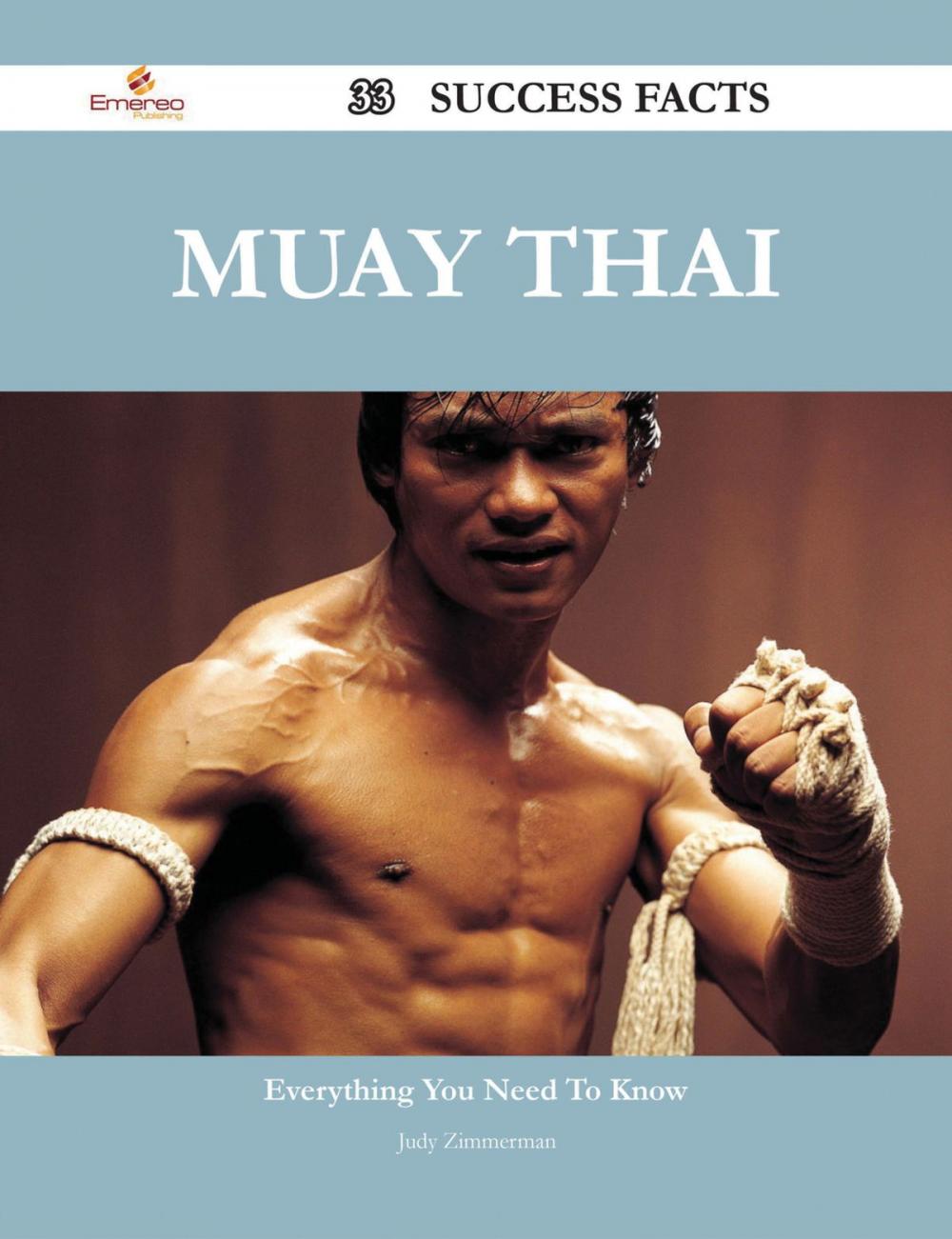 Big bigCover of Muay Thai 33 Success Facts - Everything you need to know about Muay Thai