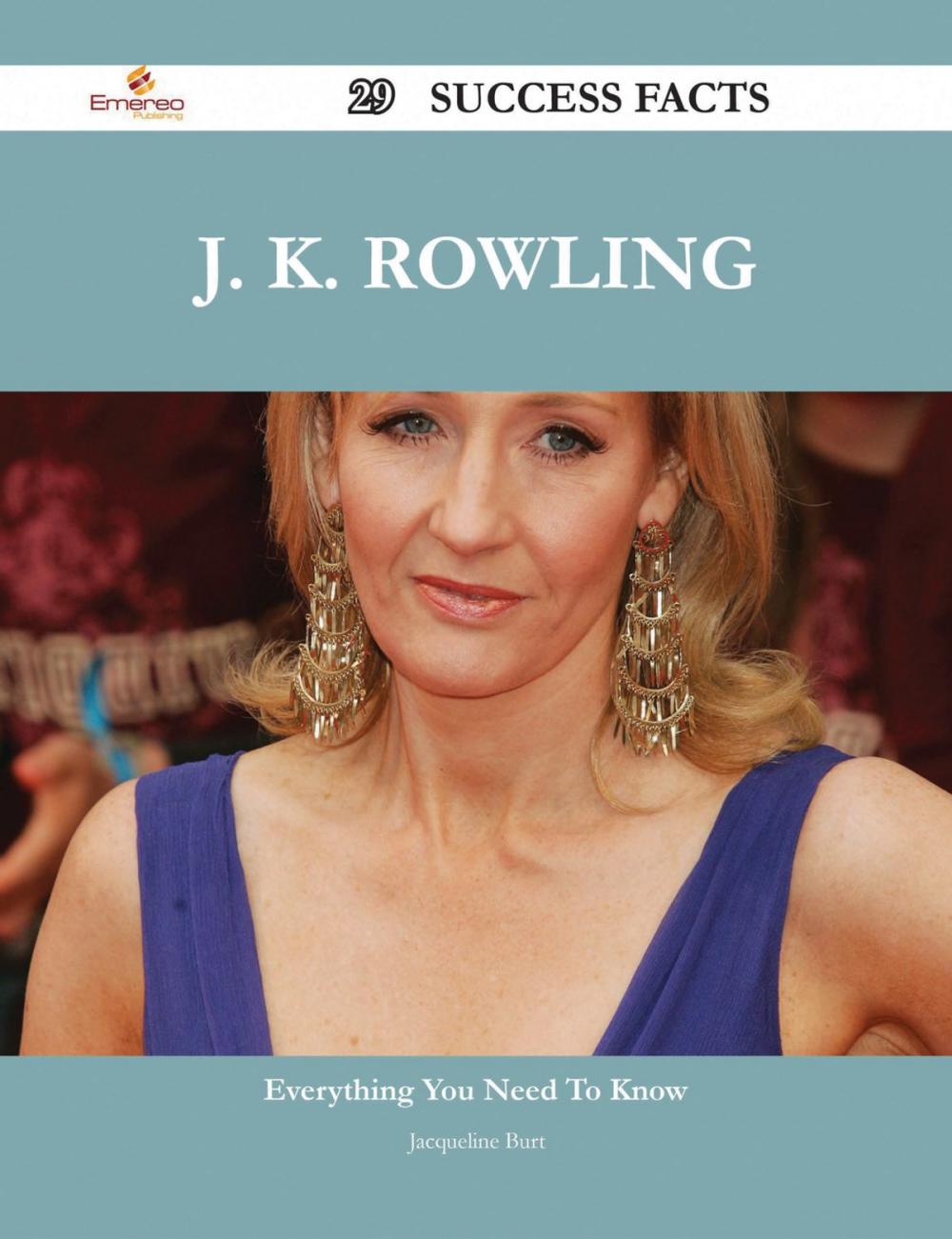 Big bigCover of J. K. Rowling 29 Success Facts - Everything you need to know about J. K. Rowling