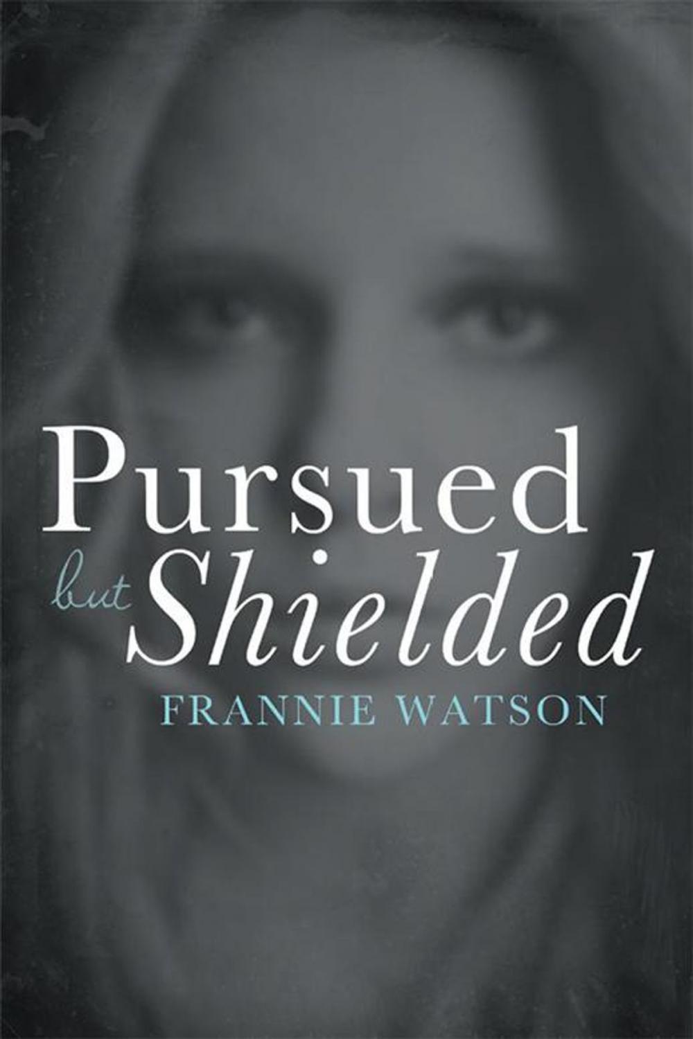 Big bigCover of Pursued but Shielded