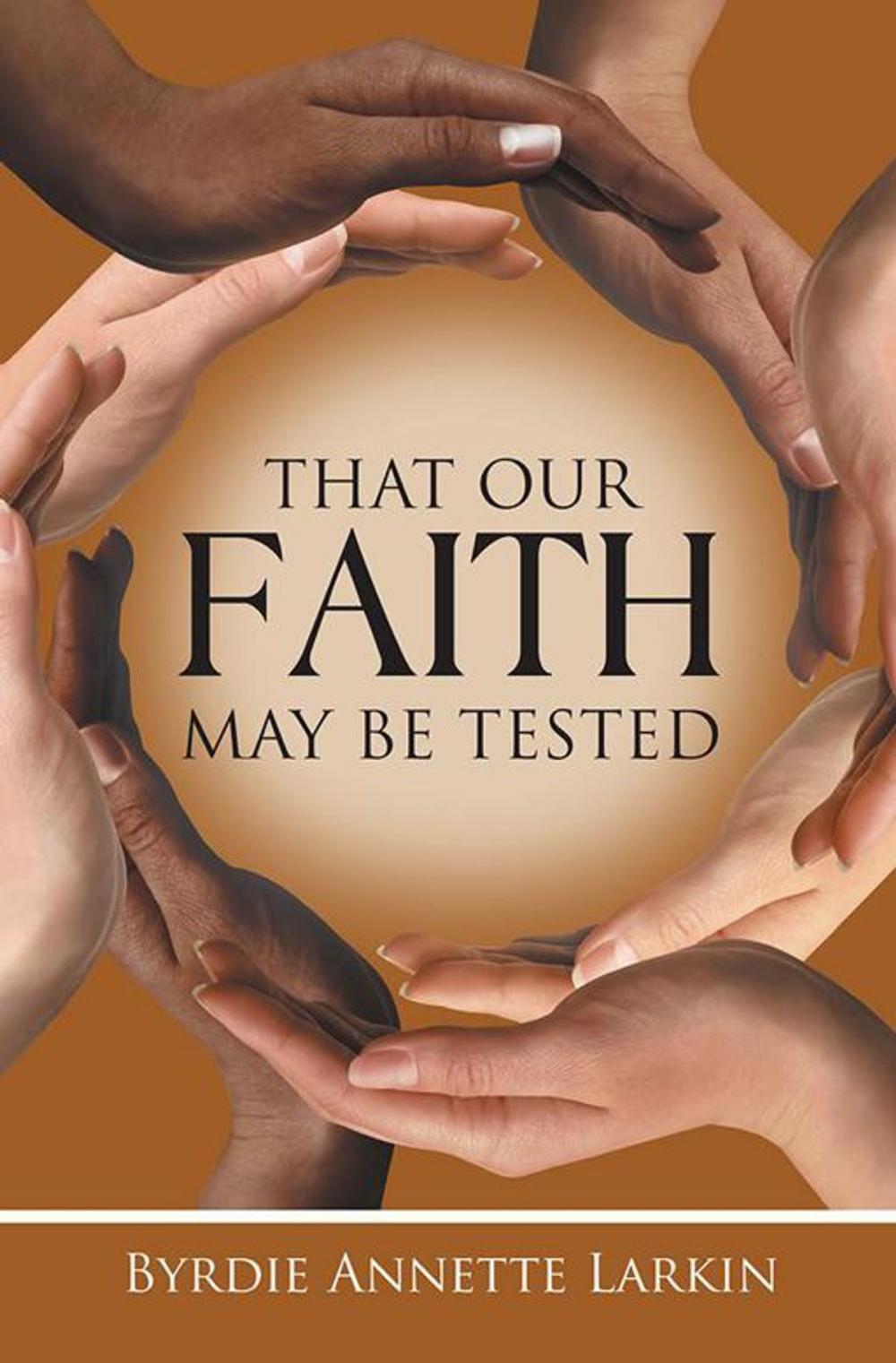 Big bigCover of That Our Faith May Be Tested