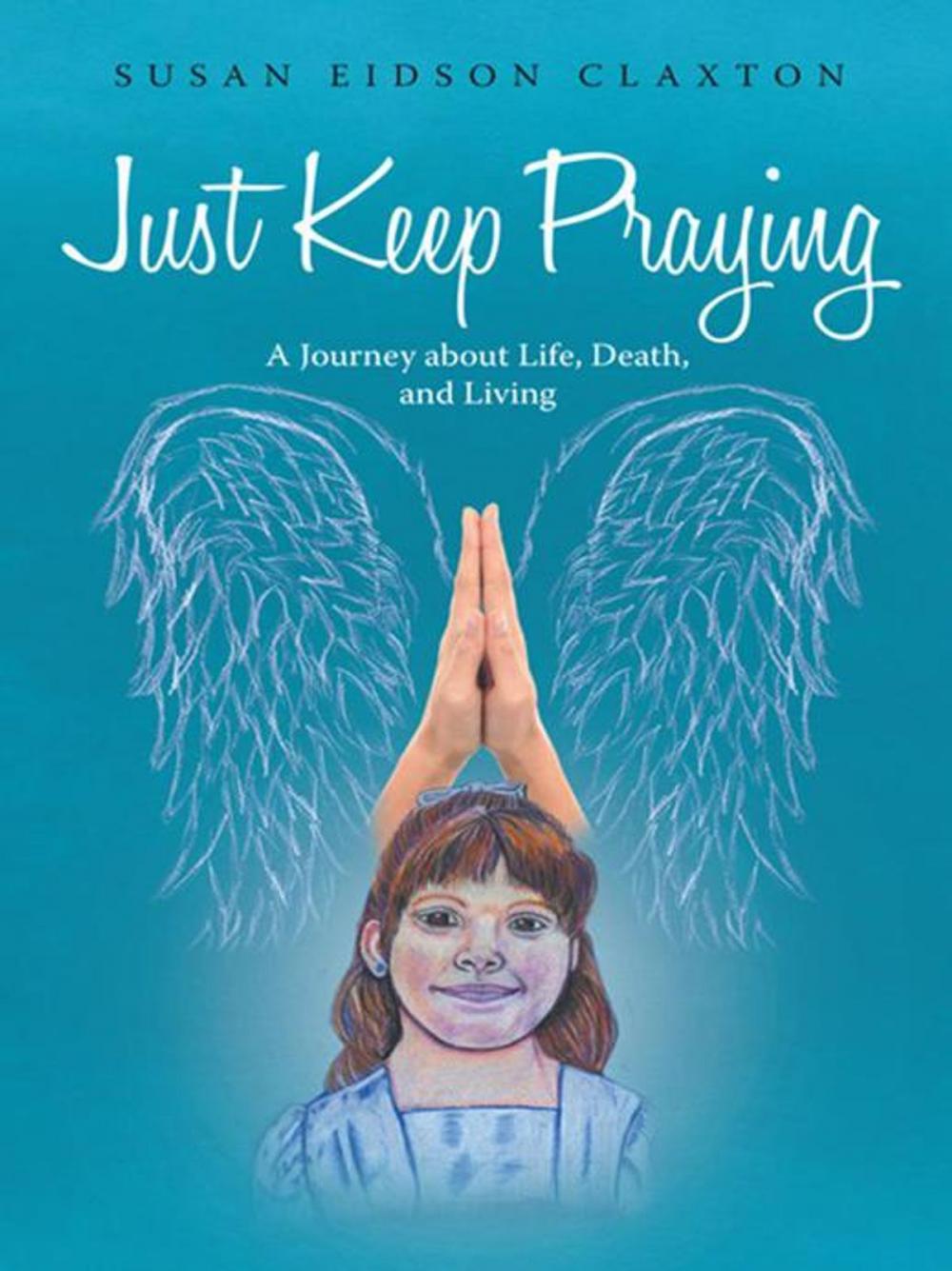 Big bigCover of Just Keep Praying: