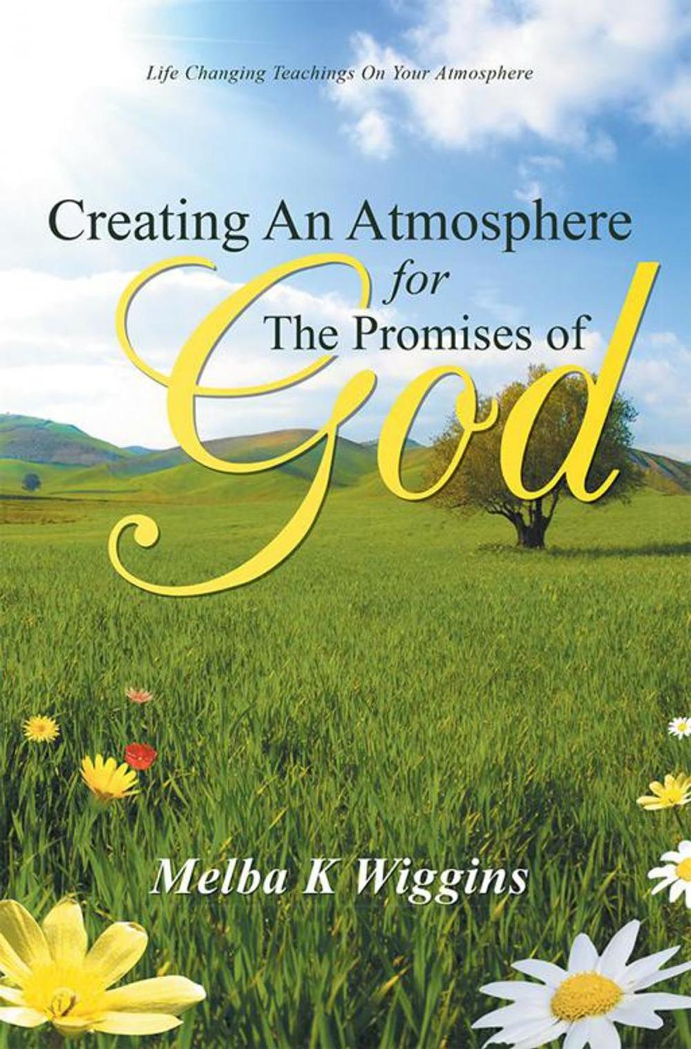 Big bigCover of Creating an Atmosphere for the Promises of God