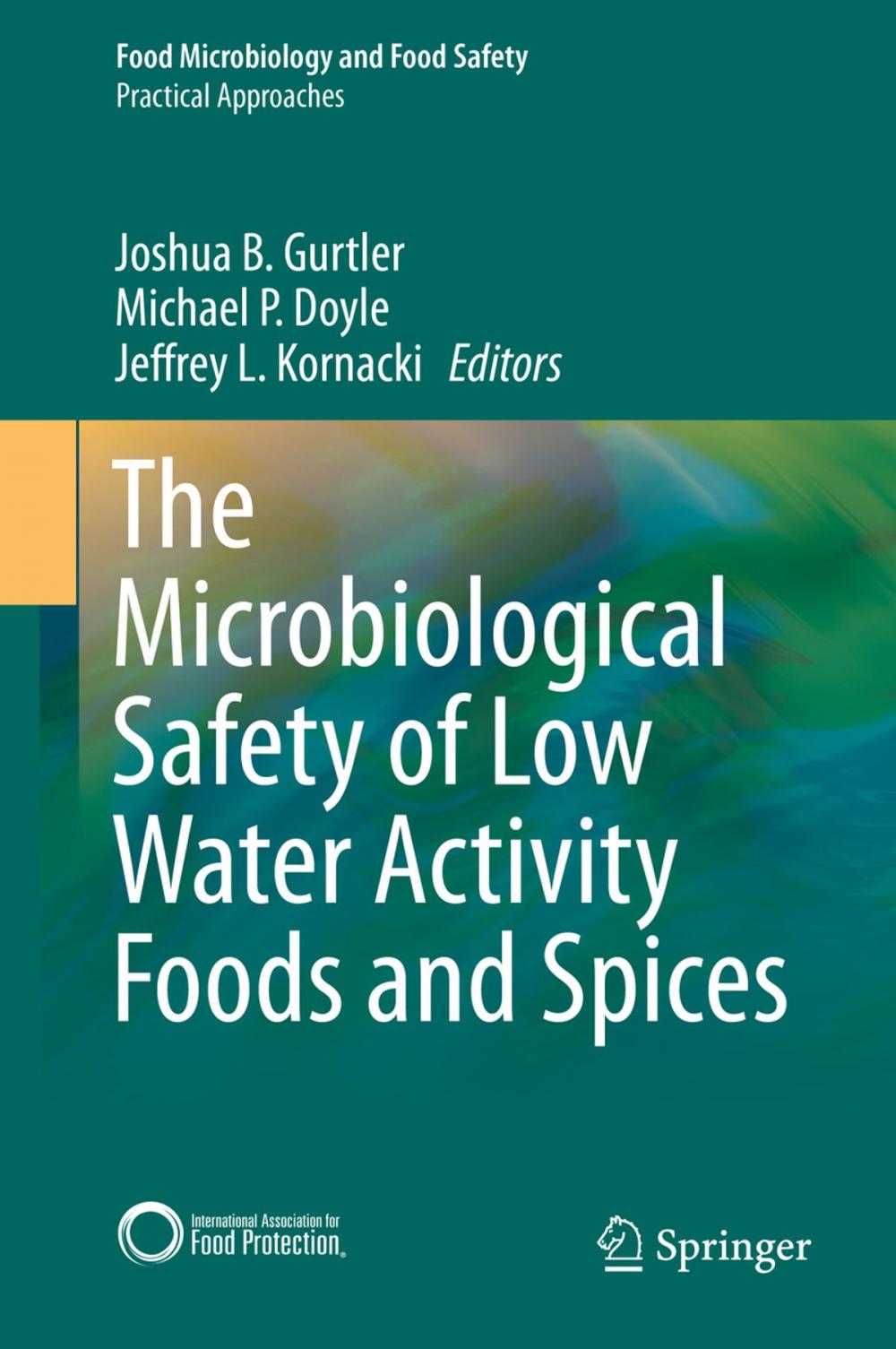 Big bigCover of The Microbiological Safety of Low Water Activity Foods and Spices