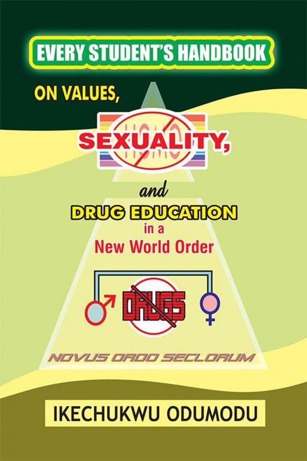 Big bigCover of Every Student's Handbook on Values, Sexuality and Drug Education in a New World Order